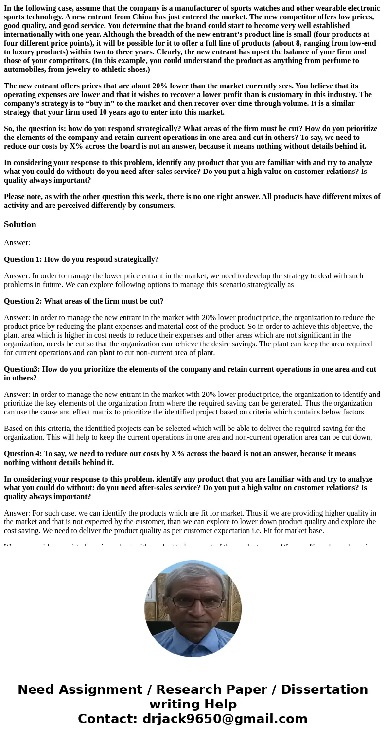 In the following case, assume that the company is a manufacturer of sports watches and other wearable electronic sports technology. A new entrant from China has