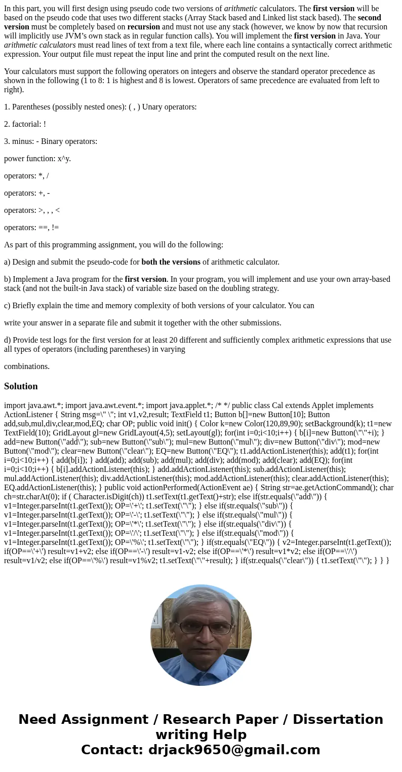 In this part, you will first design using pseudo code two versions of arithmetic calculators. The first version will be based on the pseudo code that uses two d In this part, you will first design using pseudo code two versions of arithmetic calculators. The first version will be based on the pseudo code that uses two d