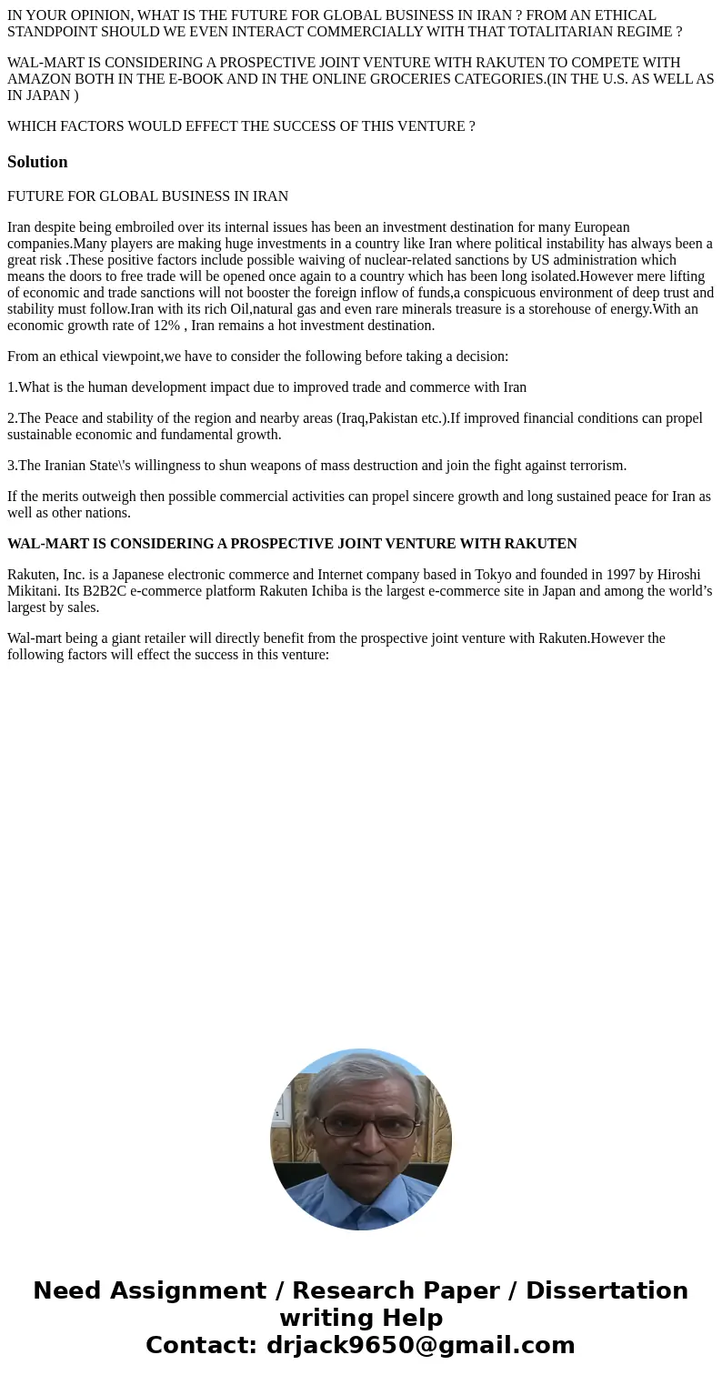 IN YOUR OPINION, WHAT IS THE FUTURE FOR GLOBAL BUSINESS IN IRAN ? FROM AN ETHICAL STANDPOINT SHOULD WE EVEN INTERACT COMMERCIALLY WITH THAT TOTALITARIAN REGIME 