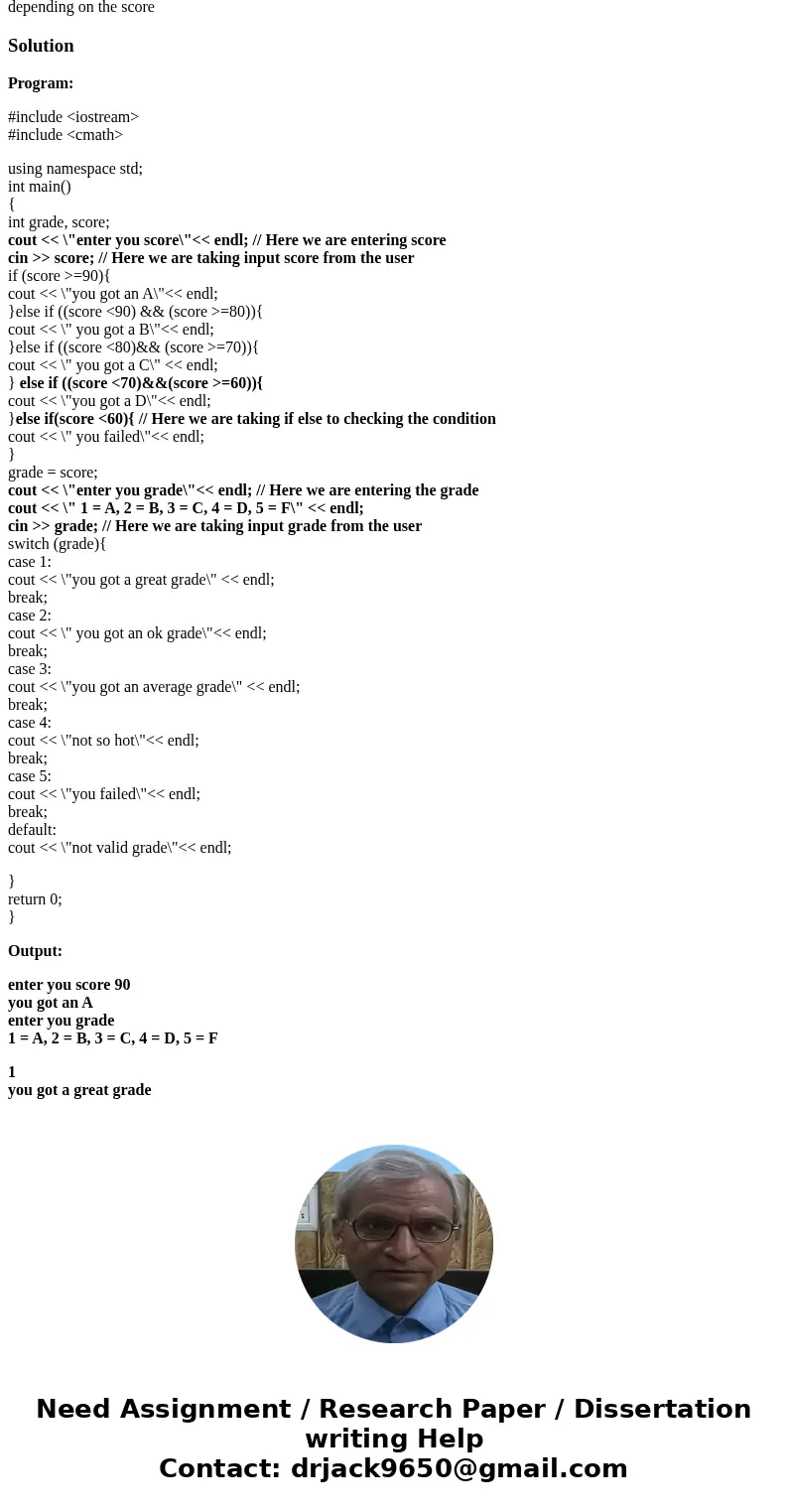 #include <iostream> #include <cmath> using namespace std; int main() { int grade, score; cout << \ #include <iostream> #include <cmath> using namespace std; int main() { int grade, score; cout << \