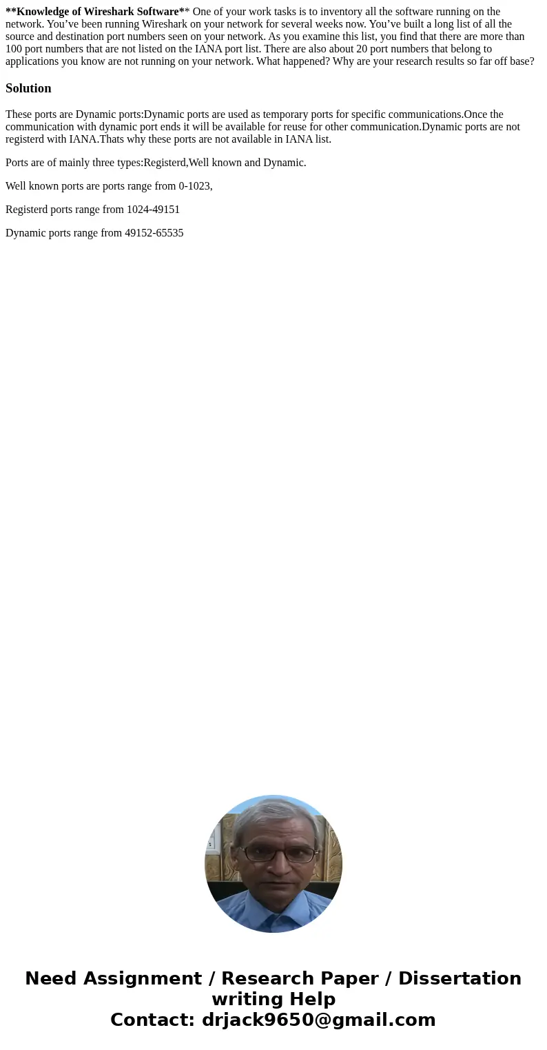 **Knowledge of Wireshark Software** One of your work tasks is to inventory all the software running on the network. You’ve been running Wireshark on your networ