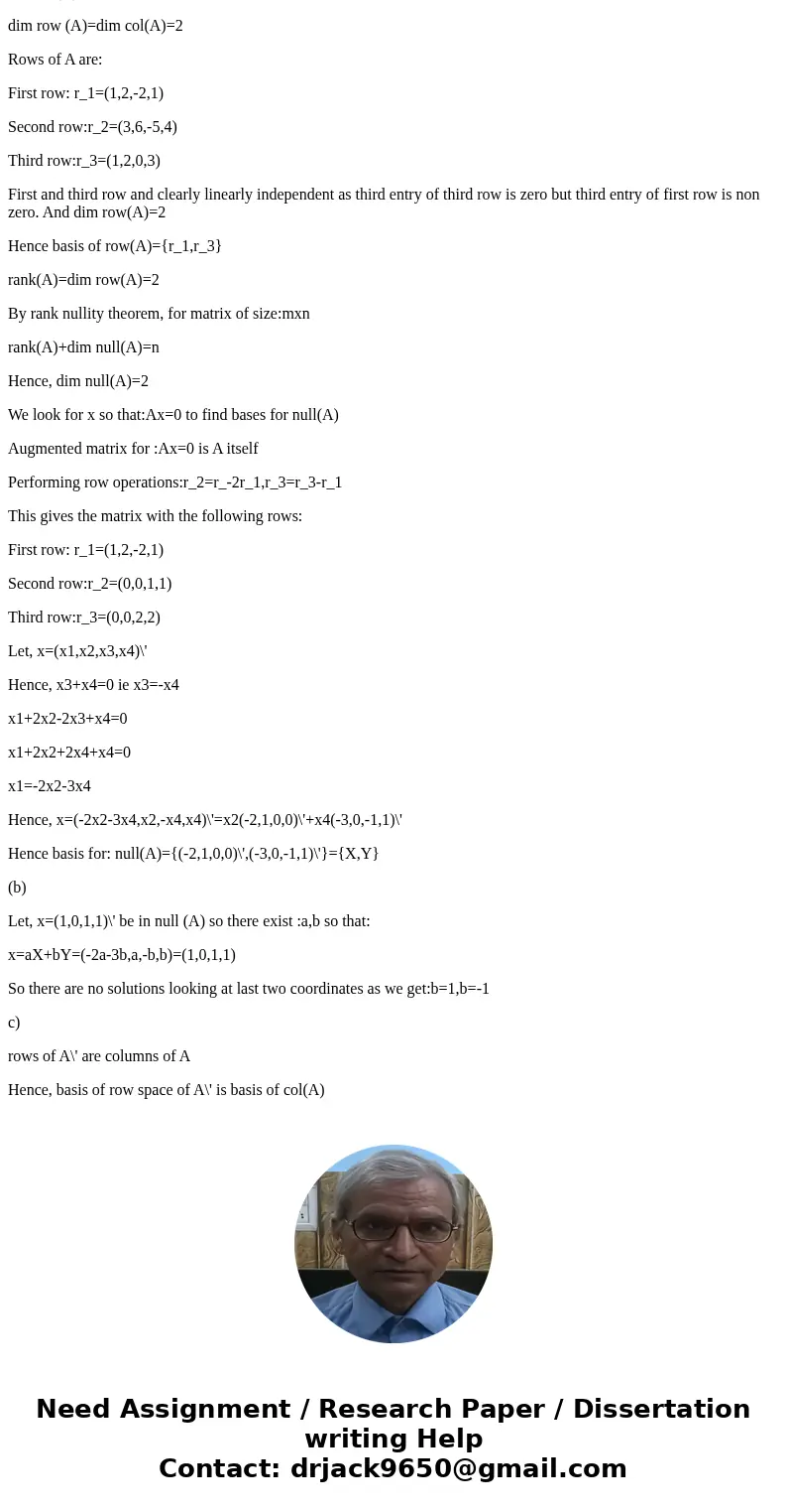  Let A = [V_1 V_2 V_3 V_4] with the columns are V_1 = (1,3,1)^T, V_2 = (2, 6, 2)^T, V_3 = (-2, -5, 0)^T, V_4 = (1, 4, 3)^T. Find bases and dimensions of Null(A)