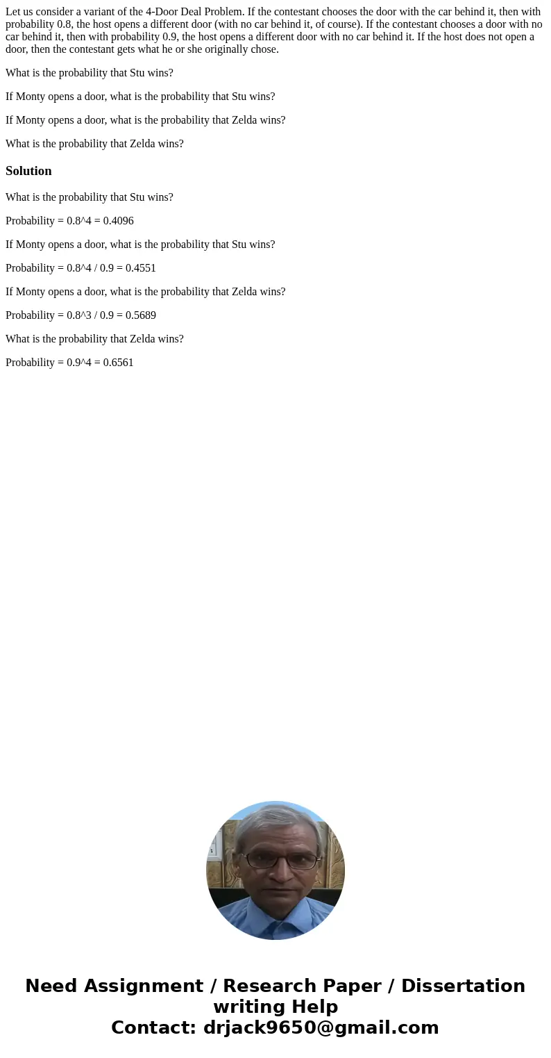 Let us consider a variant of the 4-Door Deal Problem. If the contestant chooses the door with the car behind it, then with probability 0.8, the host opens a dif
