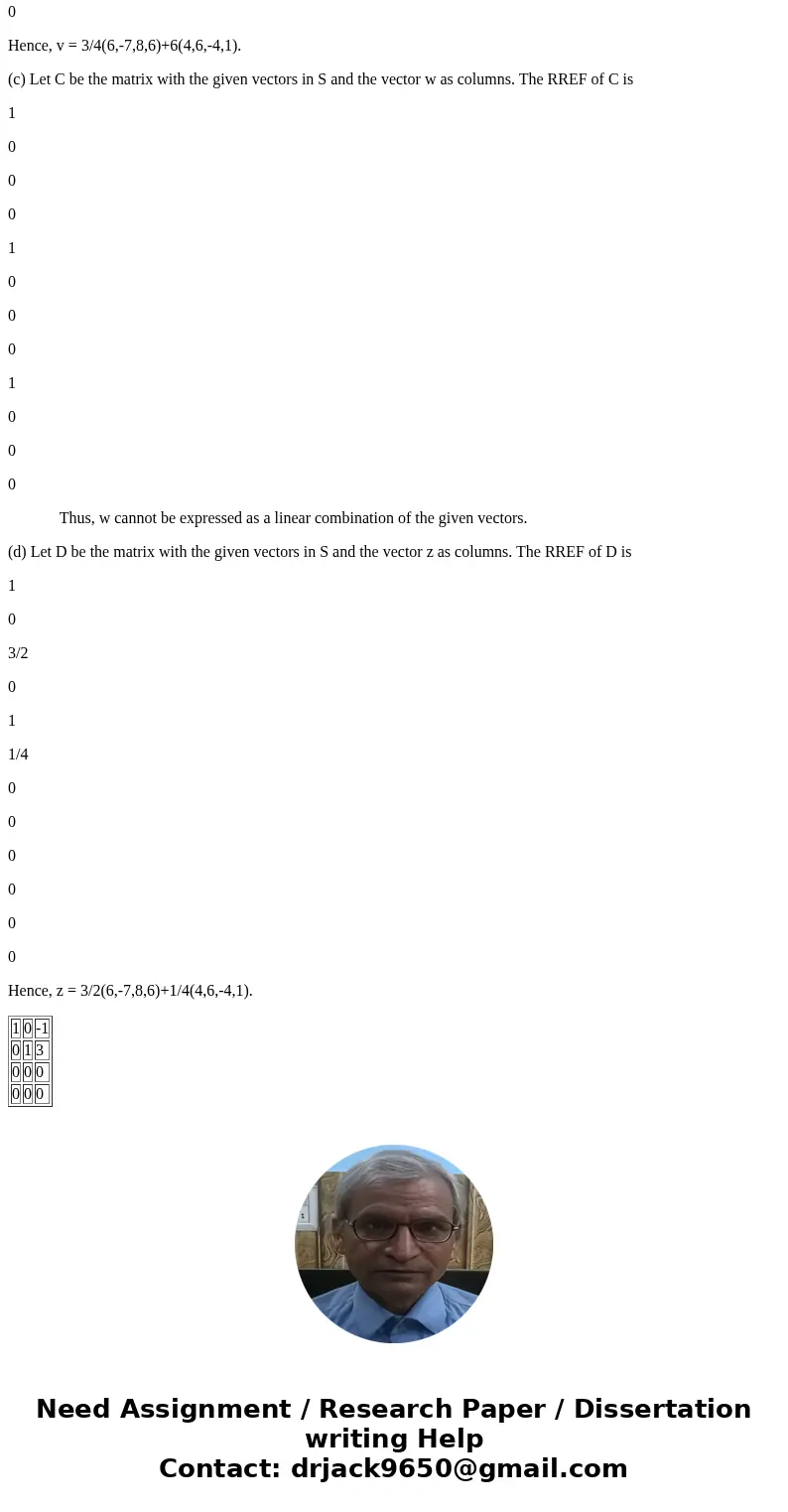 LINEAR ALGEBRA Write each vector as a linear combination of the vectors in S. (If not possible, enter IMPOSSIBLE.) S = {(6, -7, 8, 6), (4, 6 -4, 1)} u = (6, 25, LINEAR ALGEBRA Write each vector as a linear combination of the vectors in S. (If not possible, enter IMPOSSIBLE.) S = {(6, -7, 8, 6), (4, 6 -4, 1)} u = (6, 25,