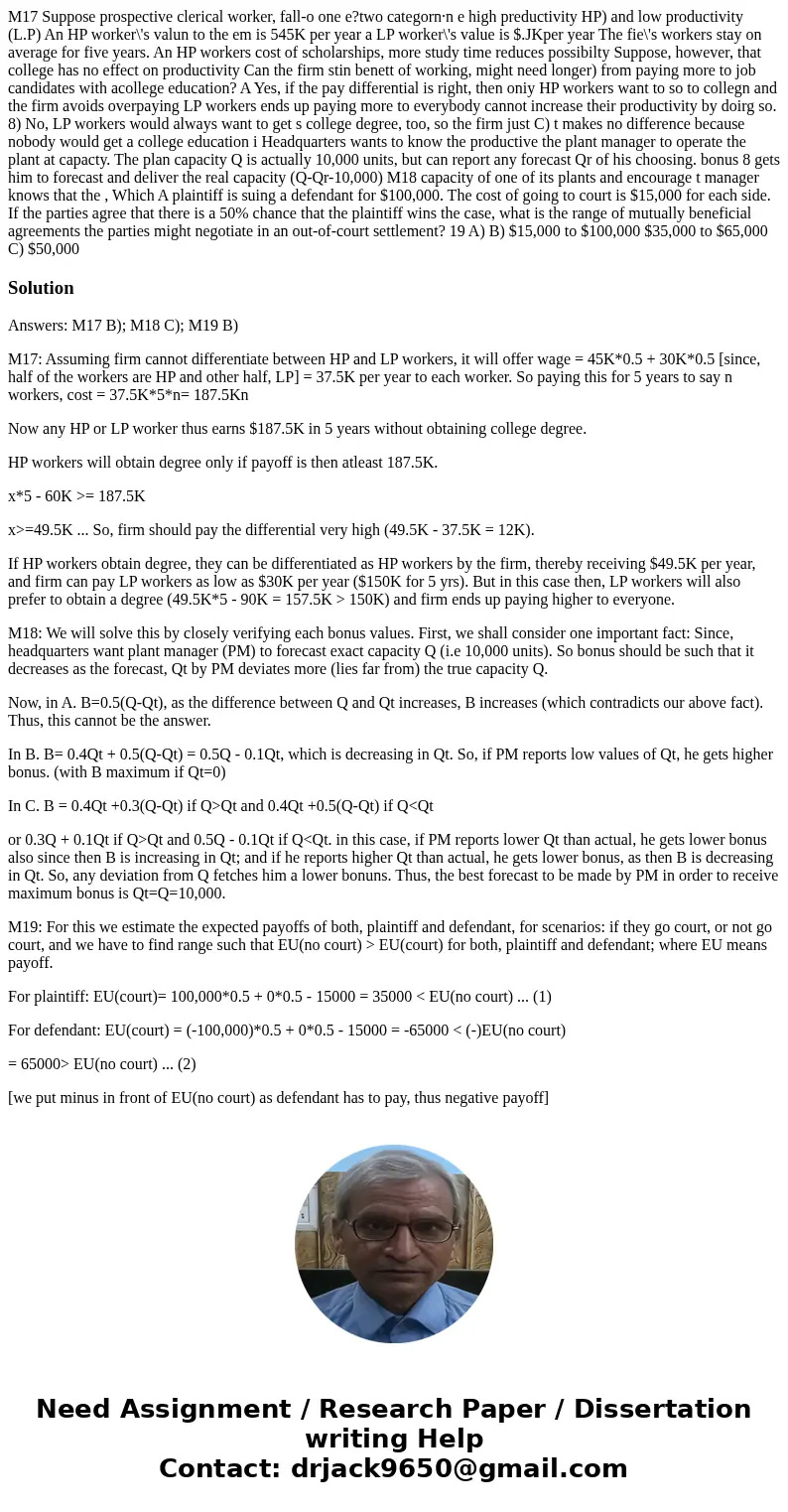  M17 Suppose prospective clerical worker, fall-o one e?two categorn·n e high preductivity HP) and low productivity (L.P) An HP worker\'s valun to the em is 545K