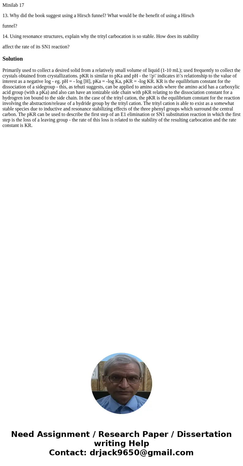 Minilab 17 13. Why did the book suggest using a Hirsch funnel? What would be the benefit of using a Hirsch funnel? 14. Using resonance structures, explain why t Minilab 17 13. Why did the book suggest using a Hirsch funnel? What would be the benefit of using a Hirsch funnel? 14. Using resonance structures, explain why t