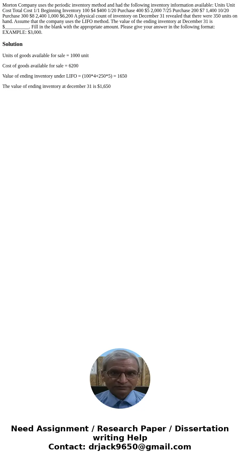 Morton Company uses the periodic inventory method and had the following inventory information available: Units Unit Cost Total Cost 1/1 Beginning Inventory 100 
