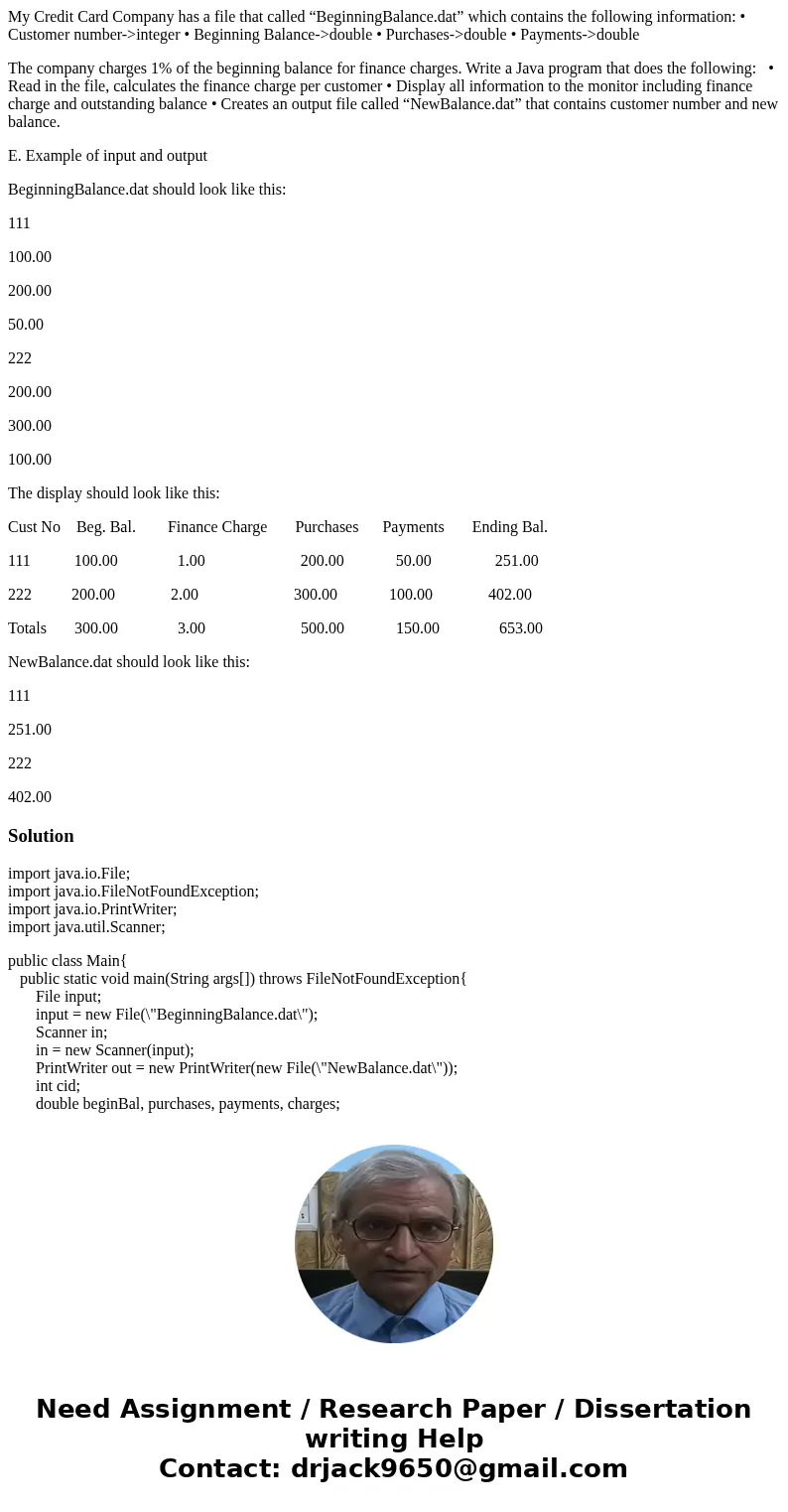 My Credit Card Company has a file that called “BeginningBalance.dat” which contains the following information: • Customer number->integer • Beginning Balance My Credit Card Company has a file that called “BeginningBalance.dat” which contains the following information: • Customer number->integer • Beginning Balance