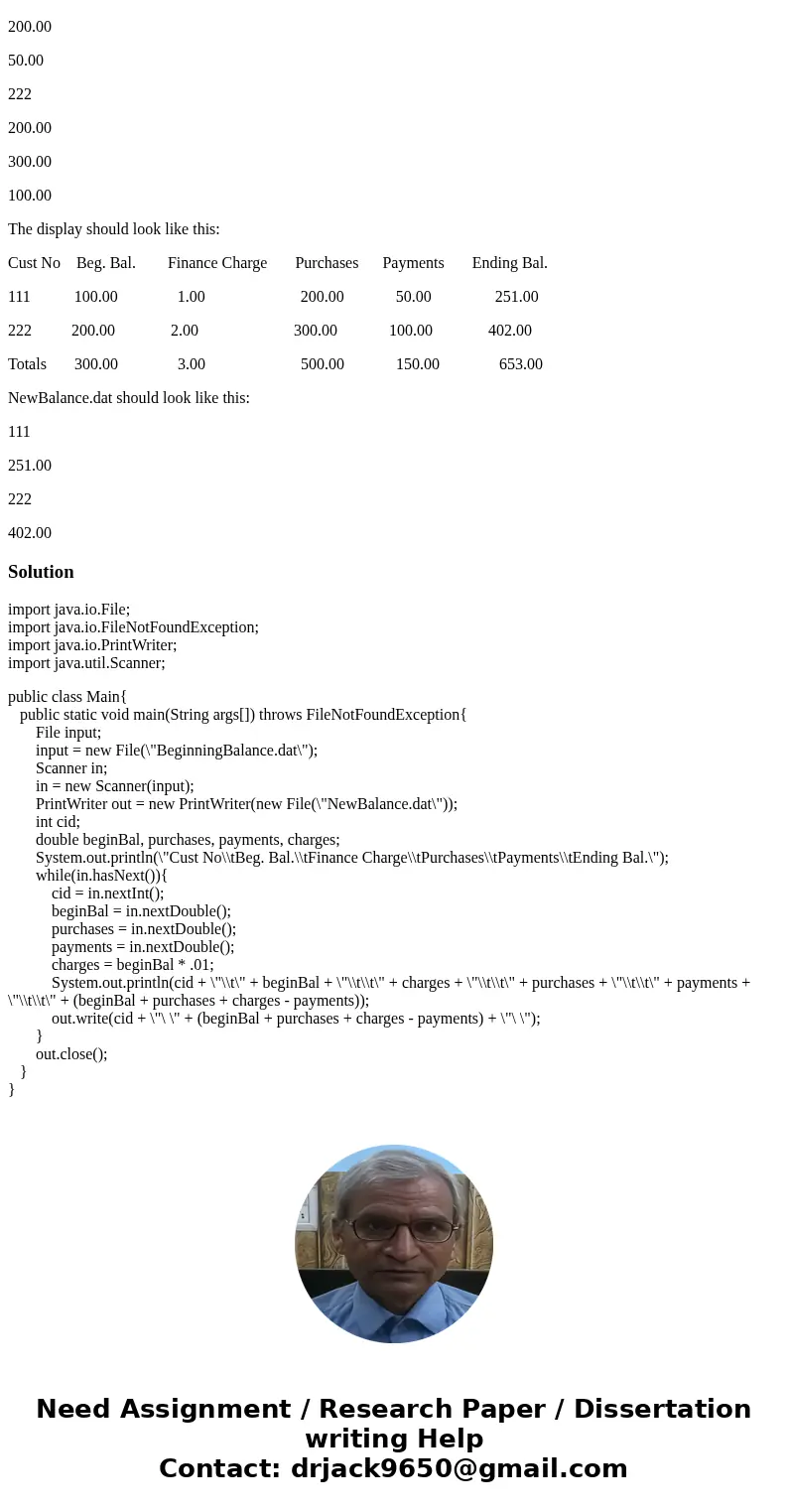 My Credit Card Company has a file that called “BeginningBalance.dat” which contains the following information: • Customer number->integer • Beginning Balance My Credit Card Company has a file that called “BeginningBalance.dat” which contains the following information: • Customer number->integer • Beginning Balance