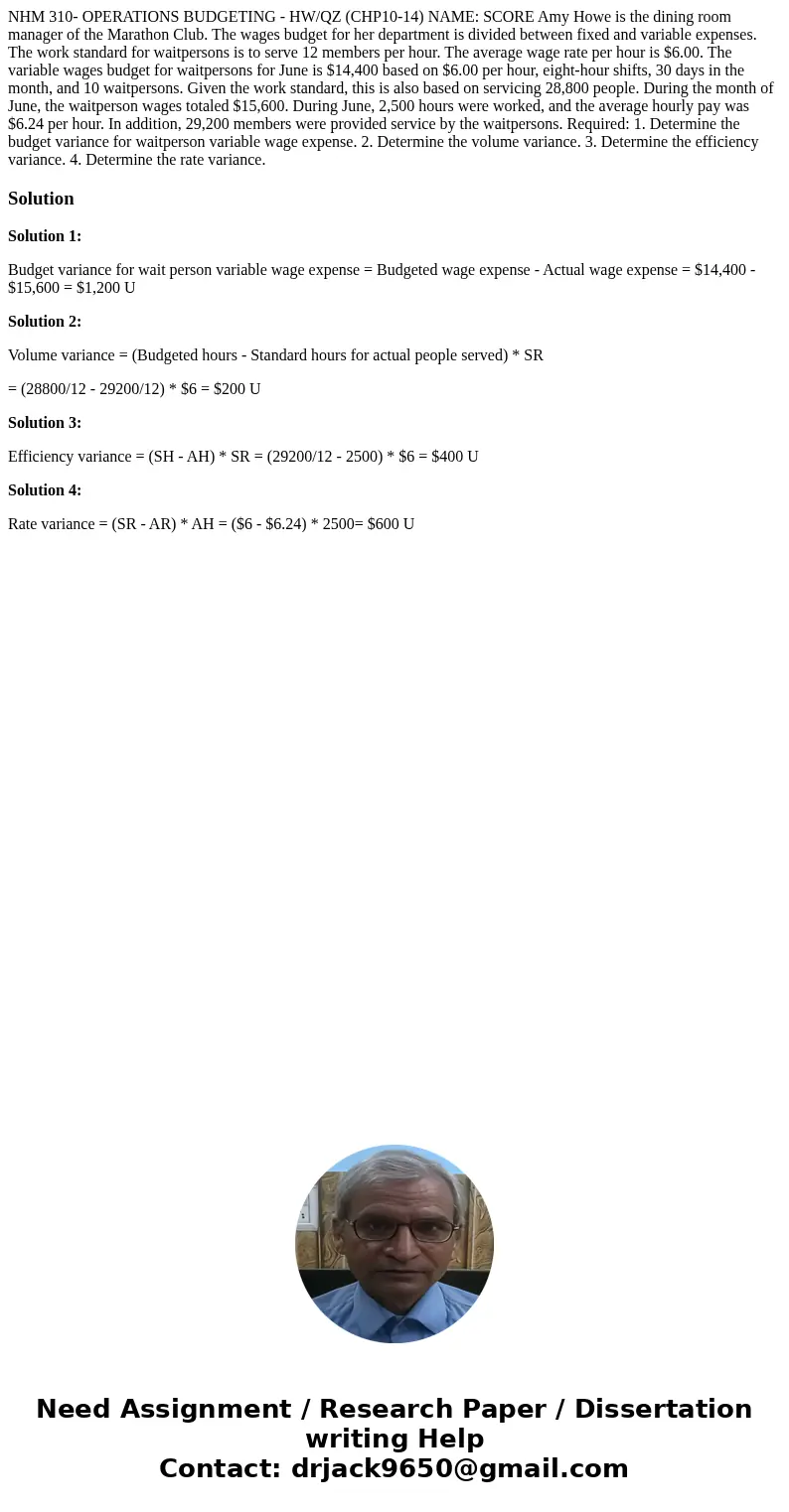  NHM 310- OPERATIONS BUDGETING - HW/QZ (CHP10-14) NAME: SCORE Amy Howe is the dining room manager of the Marathon Club. The wages budget for her department is d