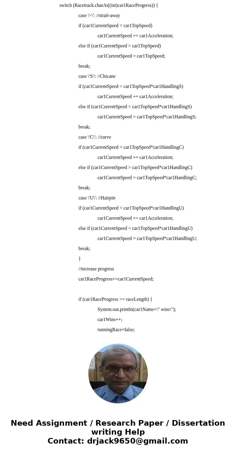 Objective 1: You are to take the given code which shows 1 car running a race. Your job will be to add 3 more cars with varying stats which should participate in