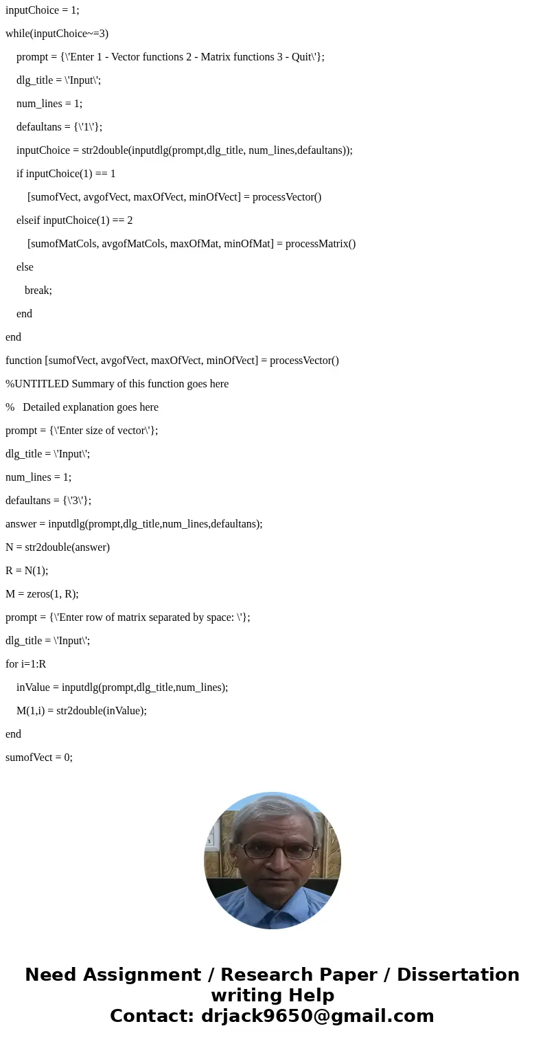 Objective: Use While loop to allow program to cycle. For Loop to examine vectors and arrays (Matrices). Need to find Sum and average as well as Max and Min valu Objective: Use While loop to allow program to cycle. For Loop to examine vectors and arrays (Matrices). Need to find Sum and average as well as Max and Min valu