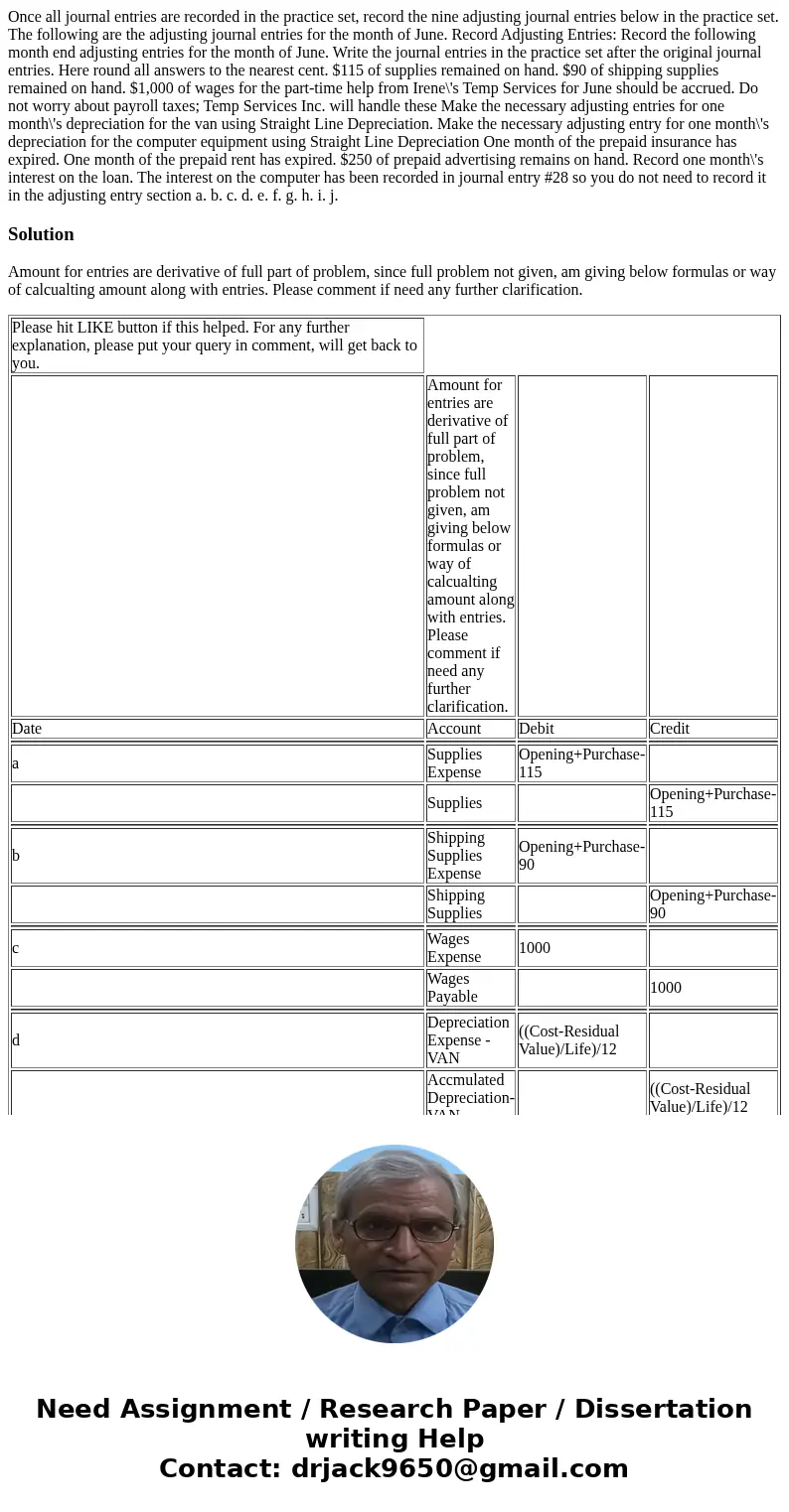  Once all journal entries are recorded in the practice set, record the nine adjusting journal entries below in the practice set. The following are the adjusting