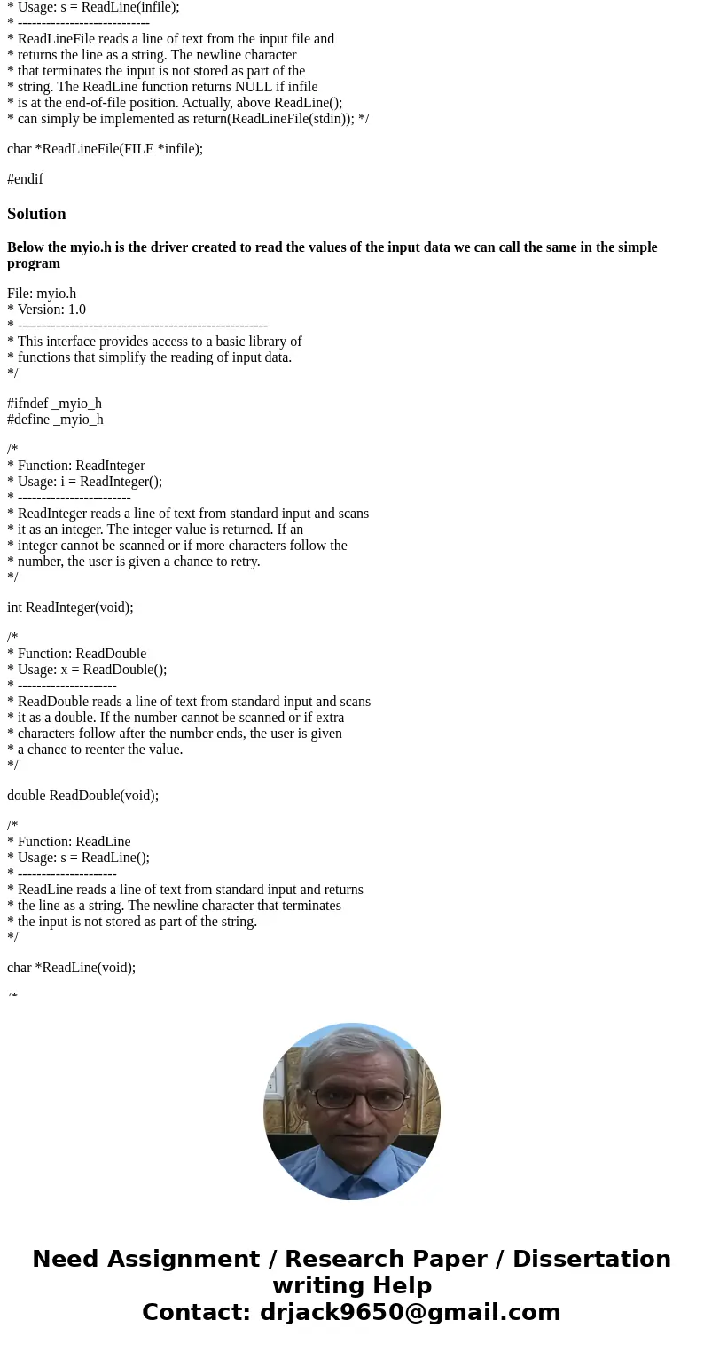 Part 1: For this assignment, call it assign0 Implement the following library and driver program under assign0: Your library will be consisting of myio.h and myi Part 1: For this assignment, call it assign0 Implement the following library and driver program under assign0: Your library will be consisting of myio.h and myi