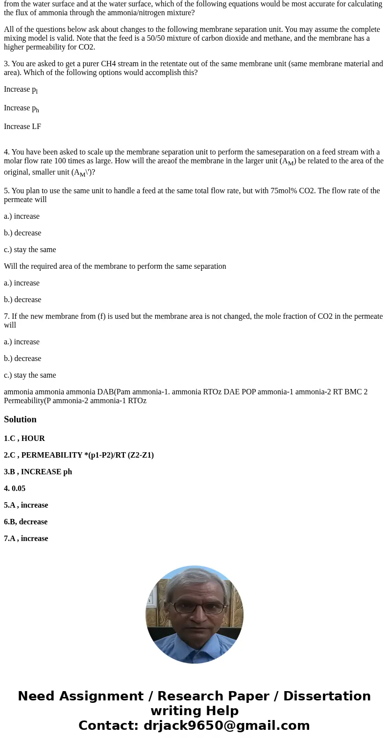 Please answer the following mutlipe choice questions: 1. A membrane 2 mm with a diffusion coefficient of trichloroethylene (TCE) of 1x10-9m2/s is to be used to 