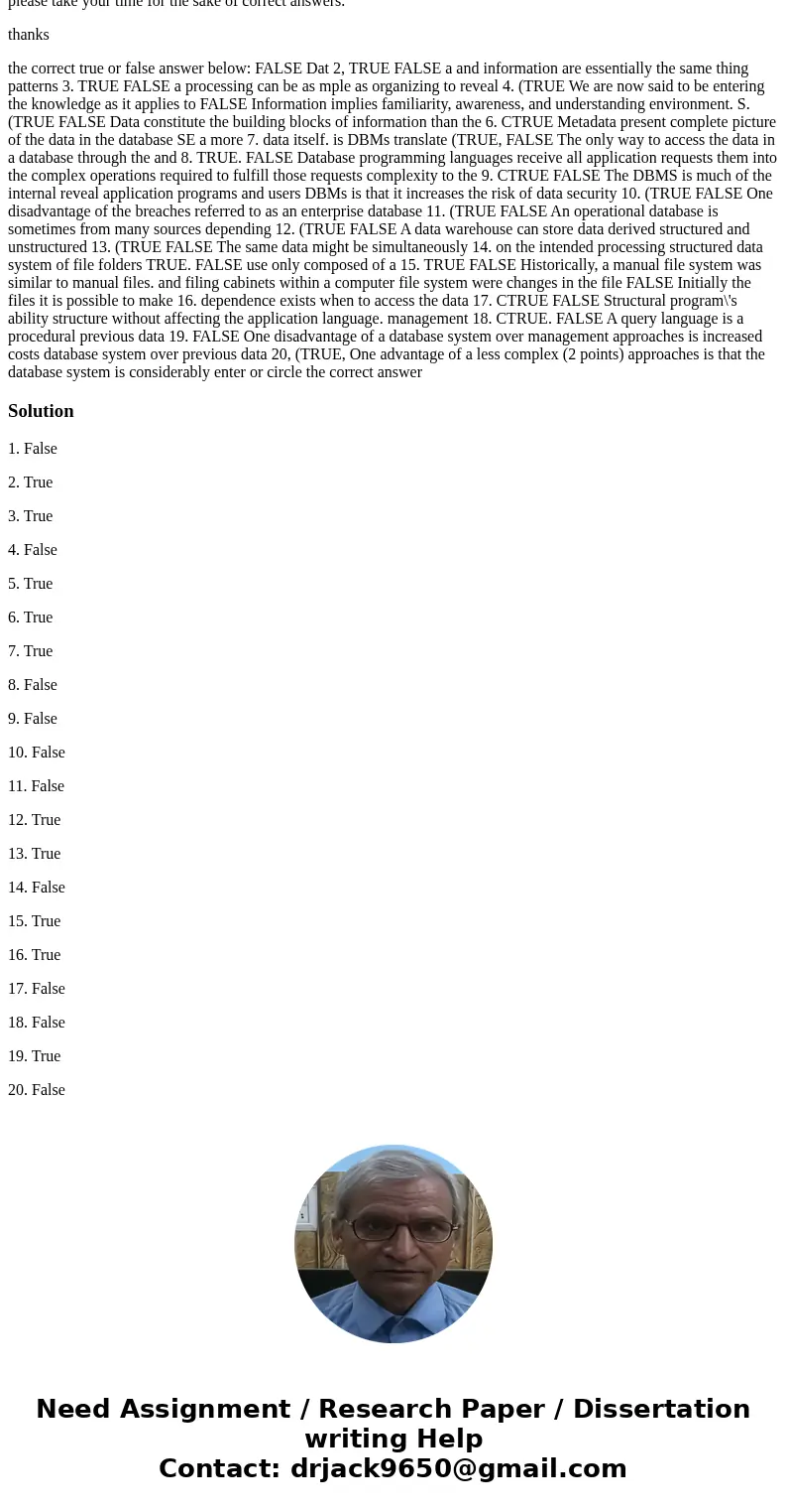  please Answer these 20 questions for me . all are true or false answers . please take your time for the sake of correct answers. thanks the correct true or fal