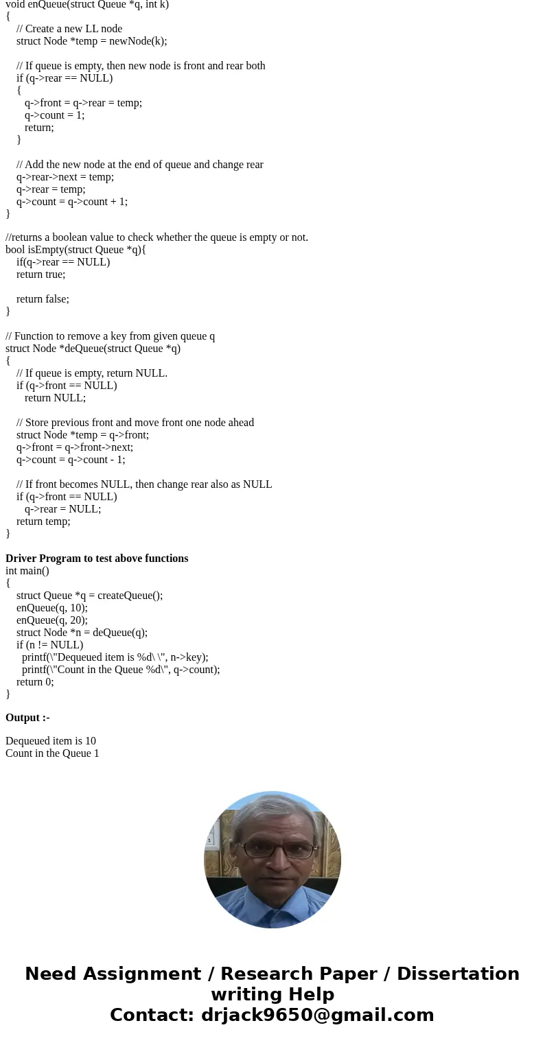 Please help me in C++ program and make sure it can run Create a node class/struct. Create a queue class/struct. Members: Node - a node that tracks the front of  Please help me in C++ program and make sure it can run Create a node class/struct. Create a queue class/struct. Members: Node - a node that tracks the front of