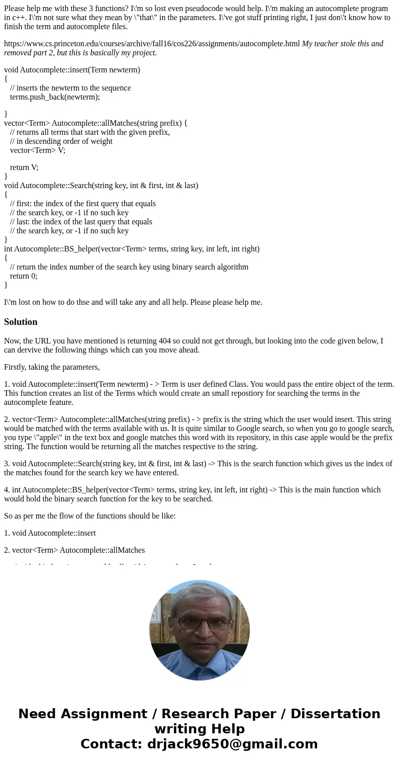 Please help me with these 3 functions? I\'m so lost even pseudocode would help. I\'m making an autocomplete program in c++. I\'m not sure what they mean by \