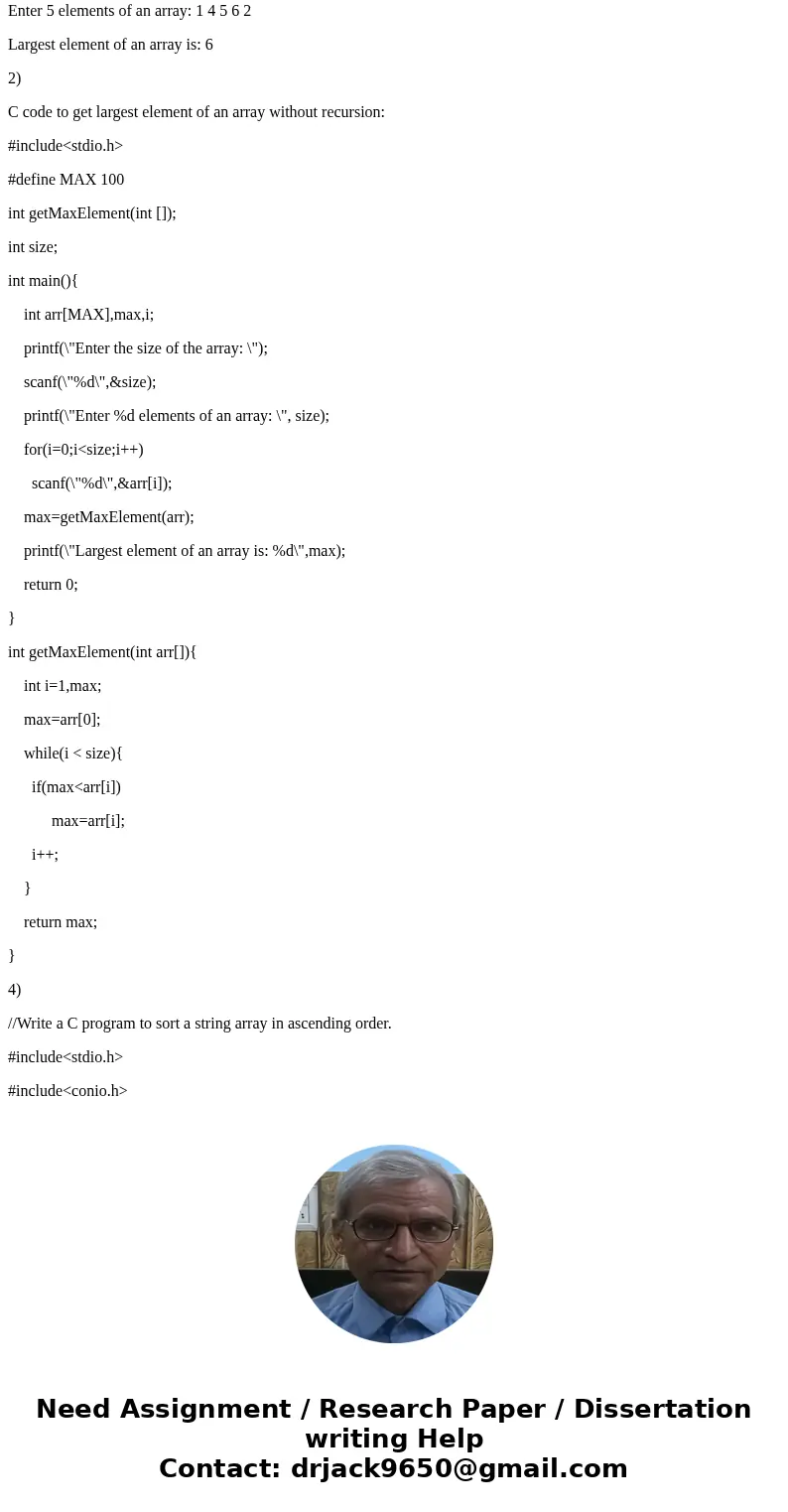Please help me with these thanks!! Problem 1 Write a non - recursive function that , given an array of integers, will return the maximum element. Problem 2 Writ
