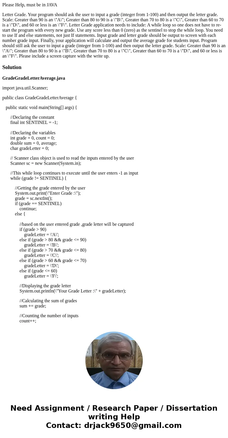 Please Help, must be in JAVA Letter Grade. Your program should ask the user to input a grade (integer from 1-100) and then output the letter grade. Scale: Great