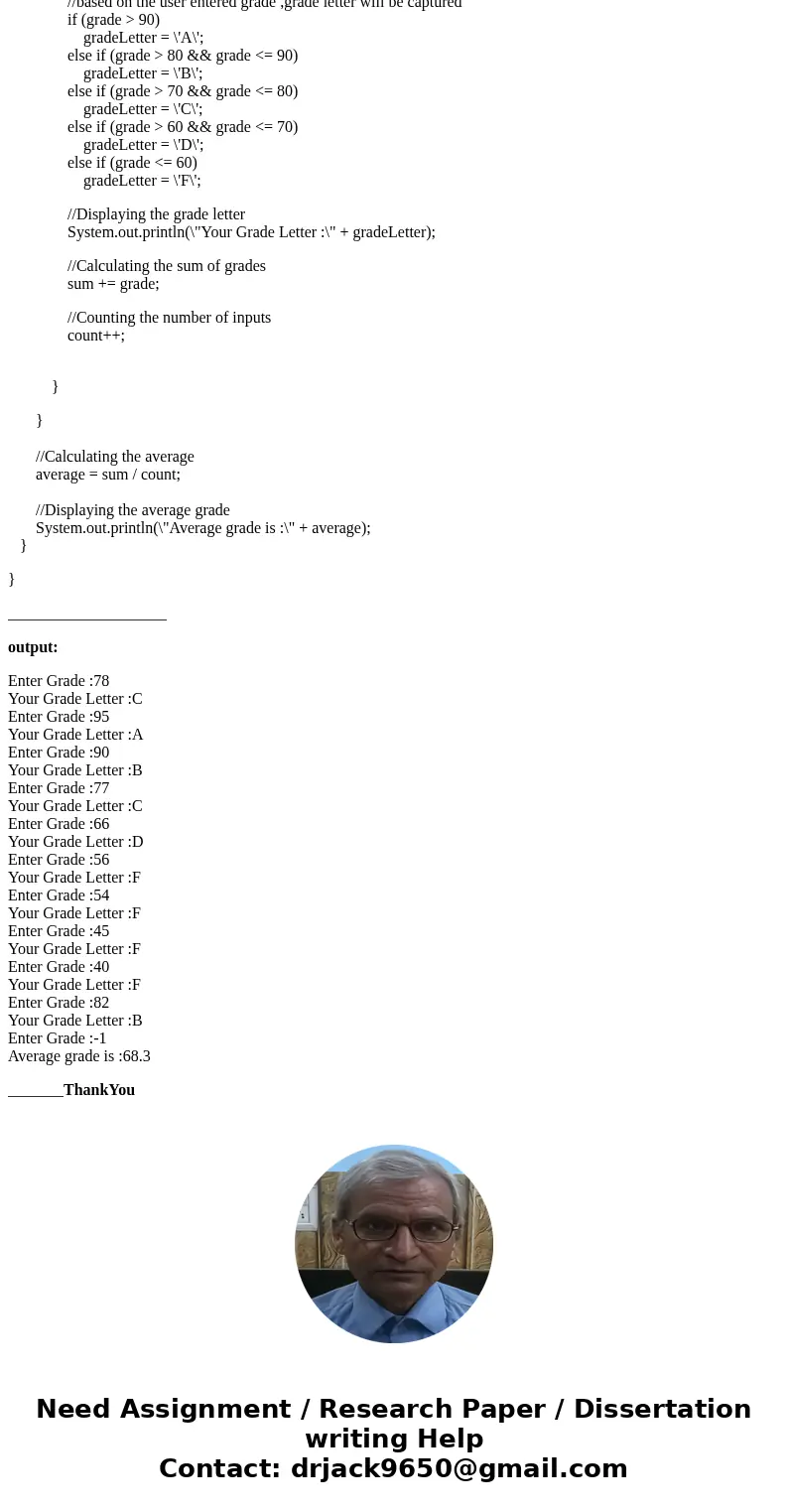 Please Help, must be in JAVA Letter Grade. Your program should ask the user to input a grade (integer from 1-100) and then output the letter grade. Scale: Great