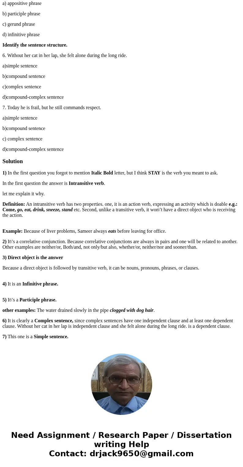 Please help with the English test !!! Thank you very much! Identify the term that best describes the italic bold word 1.The teacher asked the class to stay put 