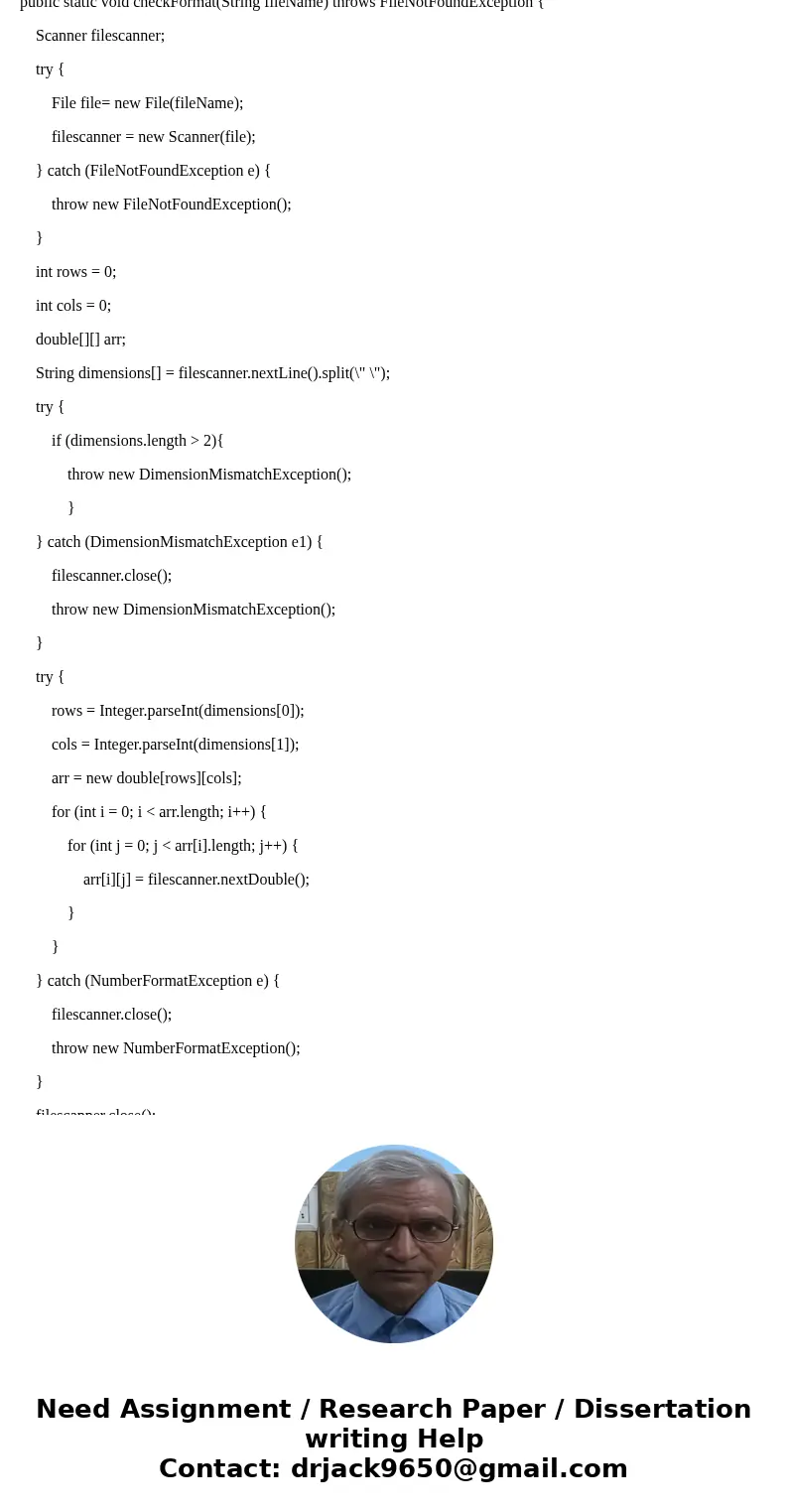 Please help with this code! Create a class called FormatChecker: Your FormatChecker class will contain a public static method called checkFormat that takes as a Please help with this code! Create a class called FormatChecker: Your FormatChecker class will contain a public static method called checkFormat that takes as a