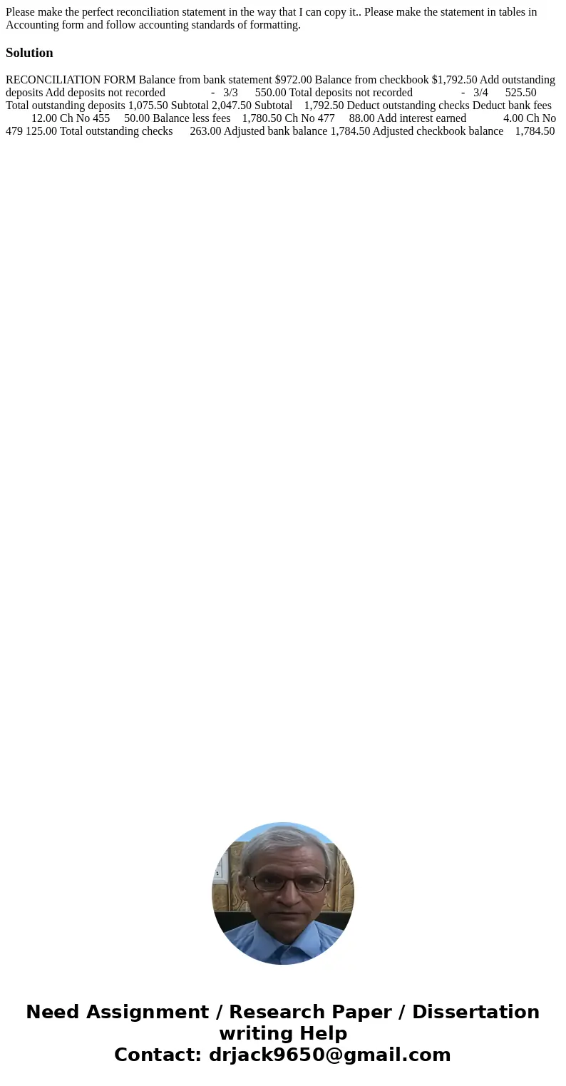 Please make the perfect reconciliation statement in the way that I can copy it.. Please make the statement in tables in Accounting form and follow accounting st