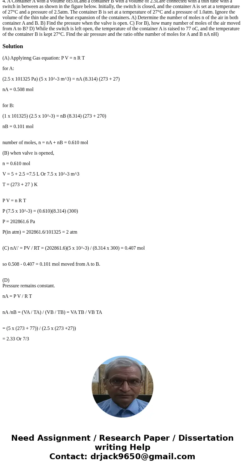 Please show work for me to follow along, thanks! 4. A Container A with a volume of5.0Land a container B with a volume of 2.5Lare connected with a thin tube with