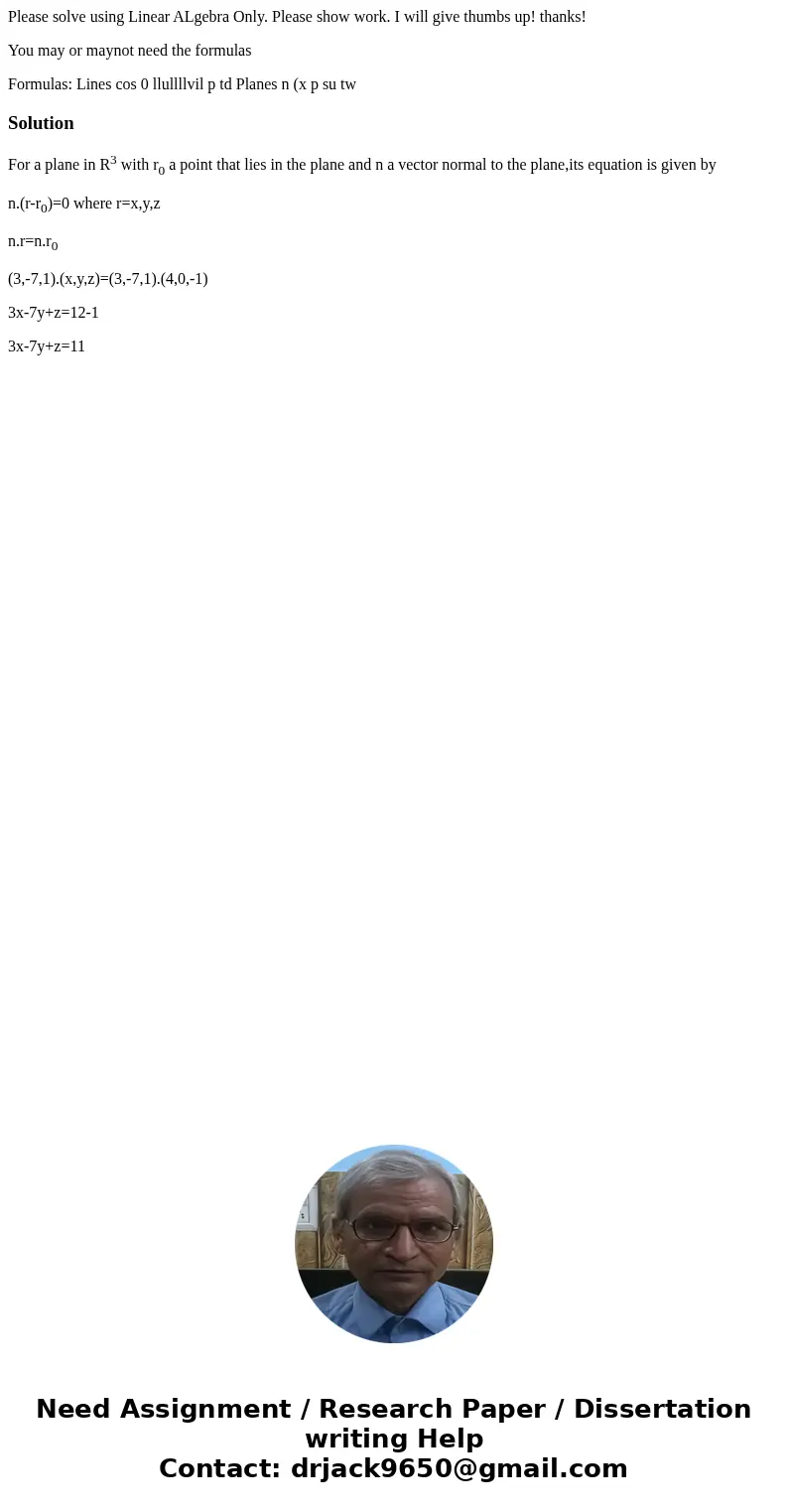 Please solve using Linear ALgebra Only. Please show work. I will give thumbs up! thanks! You may or maynot need the formulas Formulas: Lines cos 0 llullllvil p 