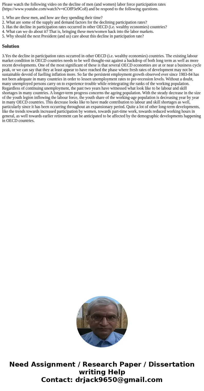 Please watch the following video on the decline of men (and women) labor force participation rates (https://www.youtube.com/watch?v=tCOfP3e9Co8) and be respond  Please watch the following video on the decline of men (and women) labor force participation rates (https://www.youtube.com/watch?v=tCOfP3e9Co8) and be respond