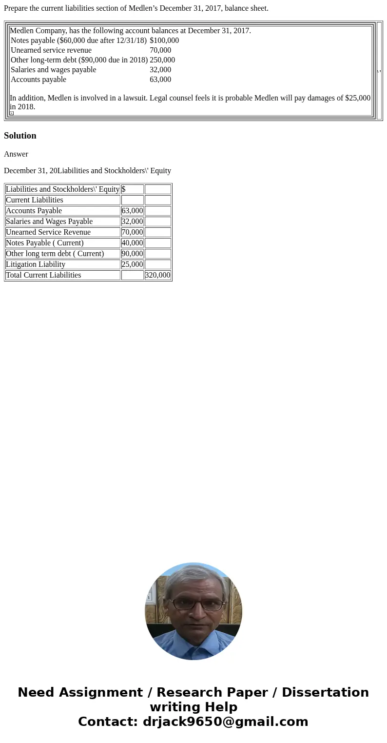 Prepare the current liabilities section of Medlen’s December 31, 2017, balance sheet. Medlen Company, has the following account balances at December 31, 2017. N