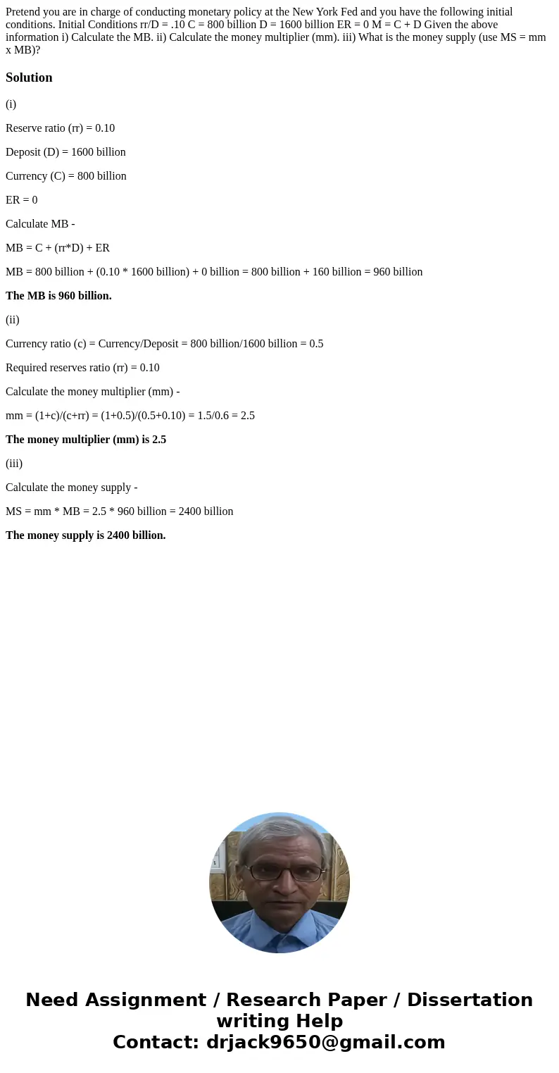 Pretend you are in charge of conducting monetary policy at the New York Fed and you have the following initial conditions. Initial Conditions rr/D = .10 C = 800