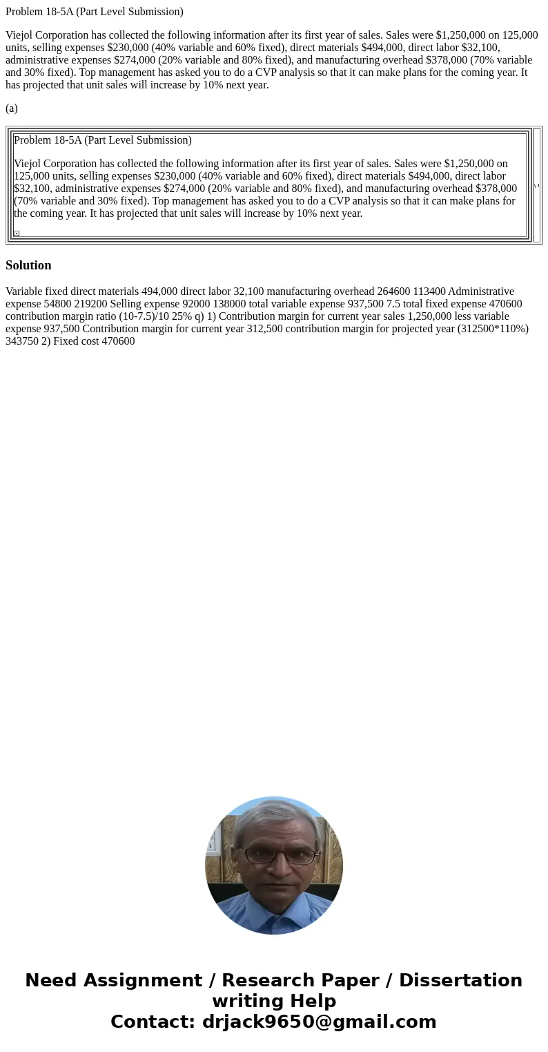 Problem 18-5A (Part Level Submission) Viejol Corporation has collected the following information after its first year of sales. Sales were $1,250,000 on 125,000