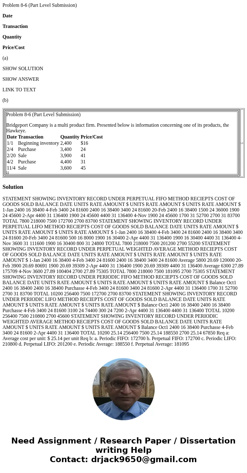 Problem 8-6 (Part Level Submission) Date Transaction Quantity Price/Cost (a) SHOW SOLUTION SHOW ANSWER LINK TO TEXT (b) Problem 8-6 (Part Level Submission) Brid