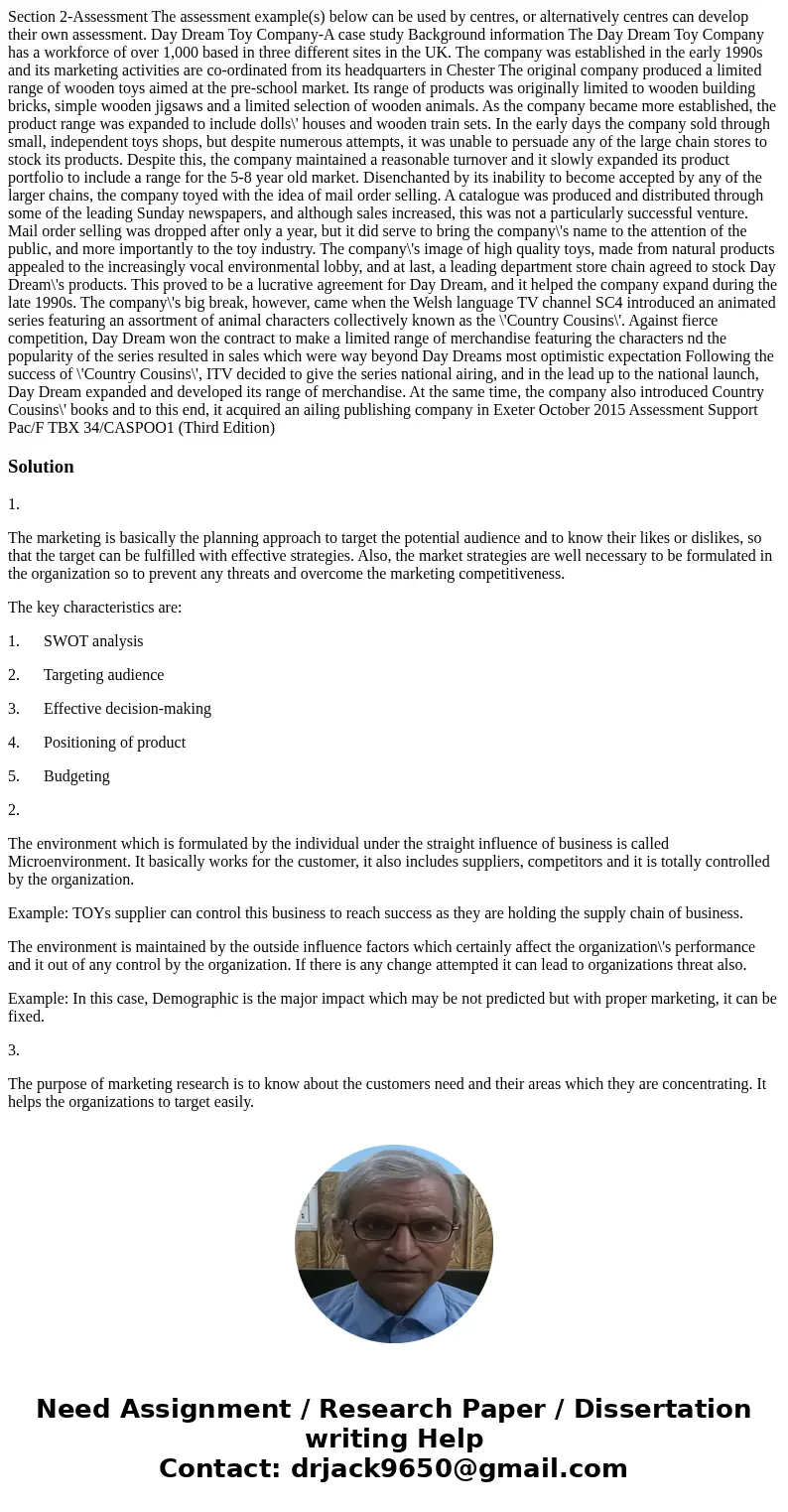  Section 2-Assessment The assessment example(s) below can be used by centres, or alternatively centres can develop their own assessment. Day Dream Toy Company-A