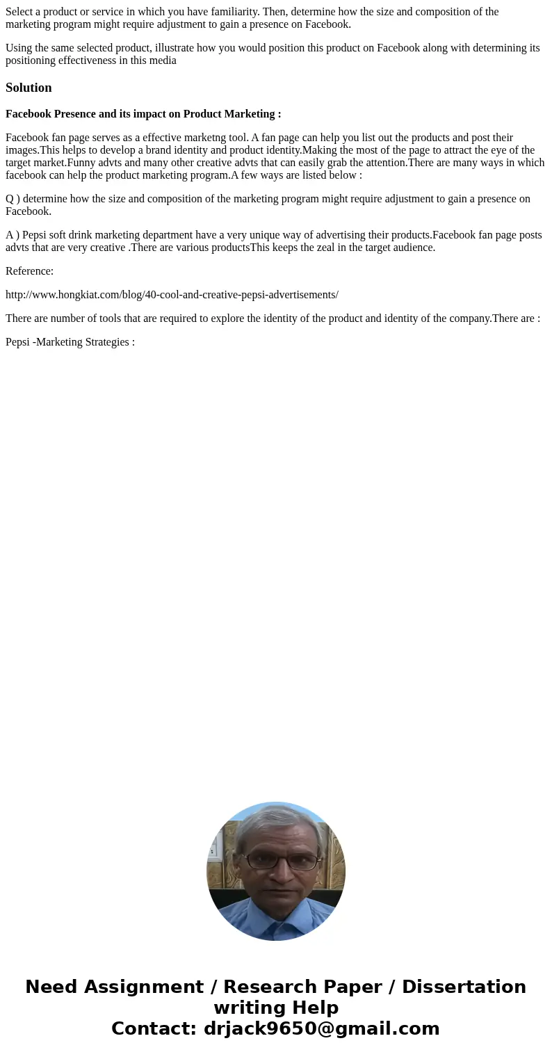 Select a product or service in which you have familiarity. Then, determine how the size and composition of the marketing program might require adjustment to gai