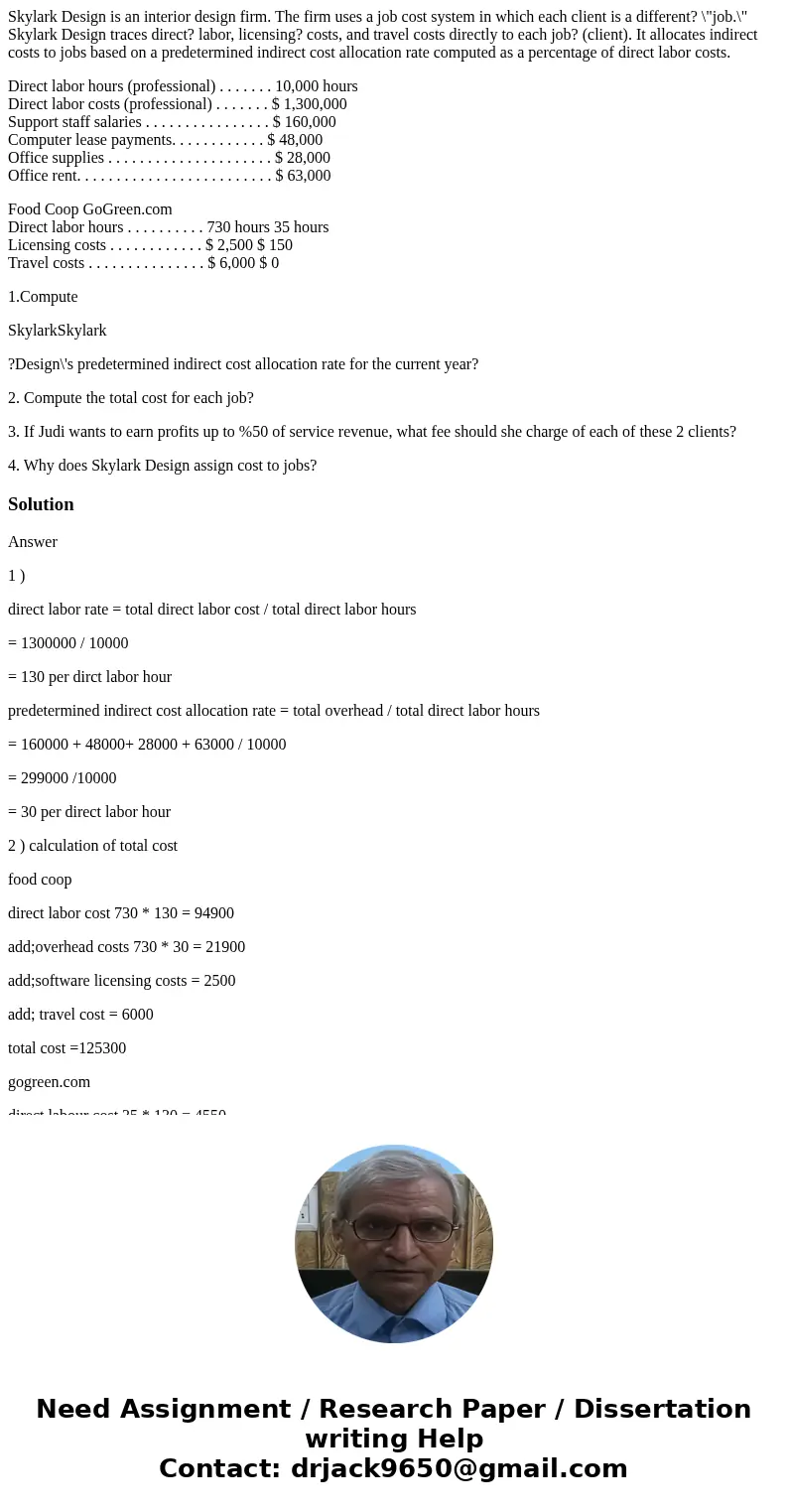 Skylark Design is an interior design firm. The firm uses a job cost system in which each client is a different? \