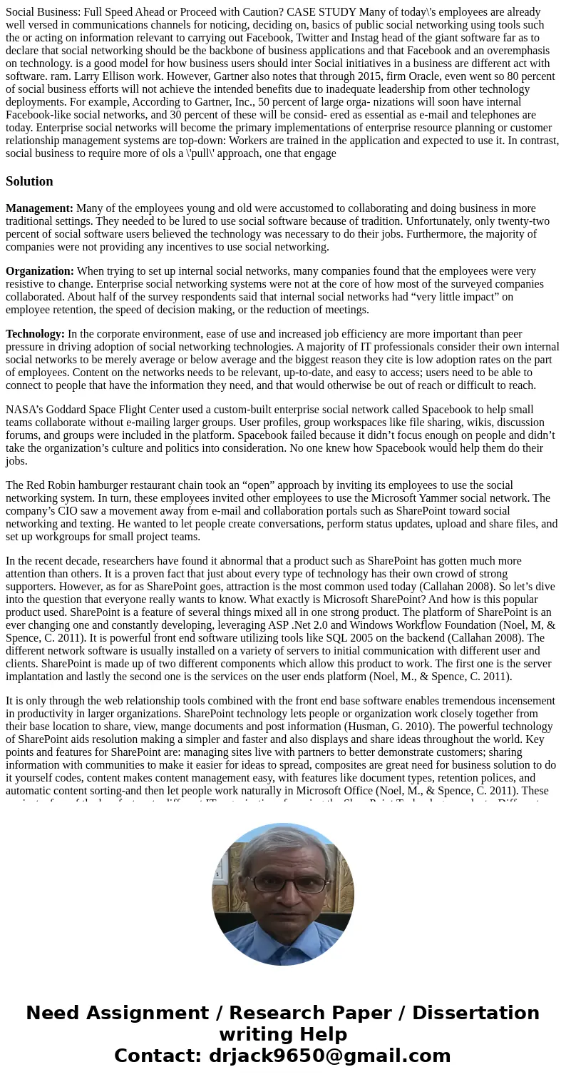  Social Business: Full Speed Ahead or Proceed with Caution? CASE STUDY Many of today\'s employees are already well versed in communications channels for noticin