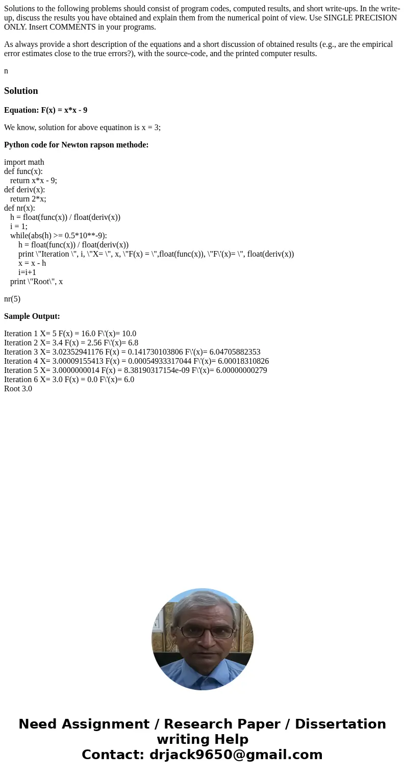 Solutions to the following problems should consist of program codes, computed results, and short write-ups. In the write-up, discuss the results you have obtain