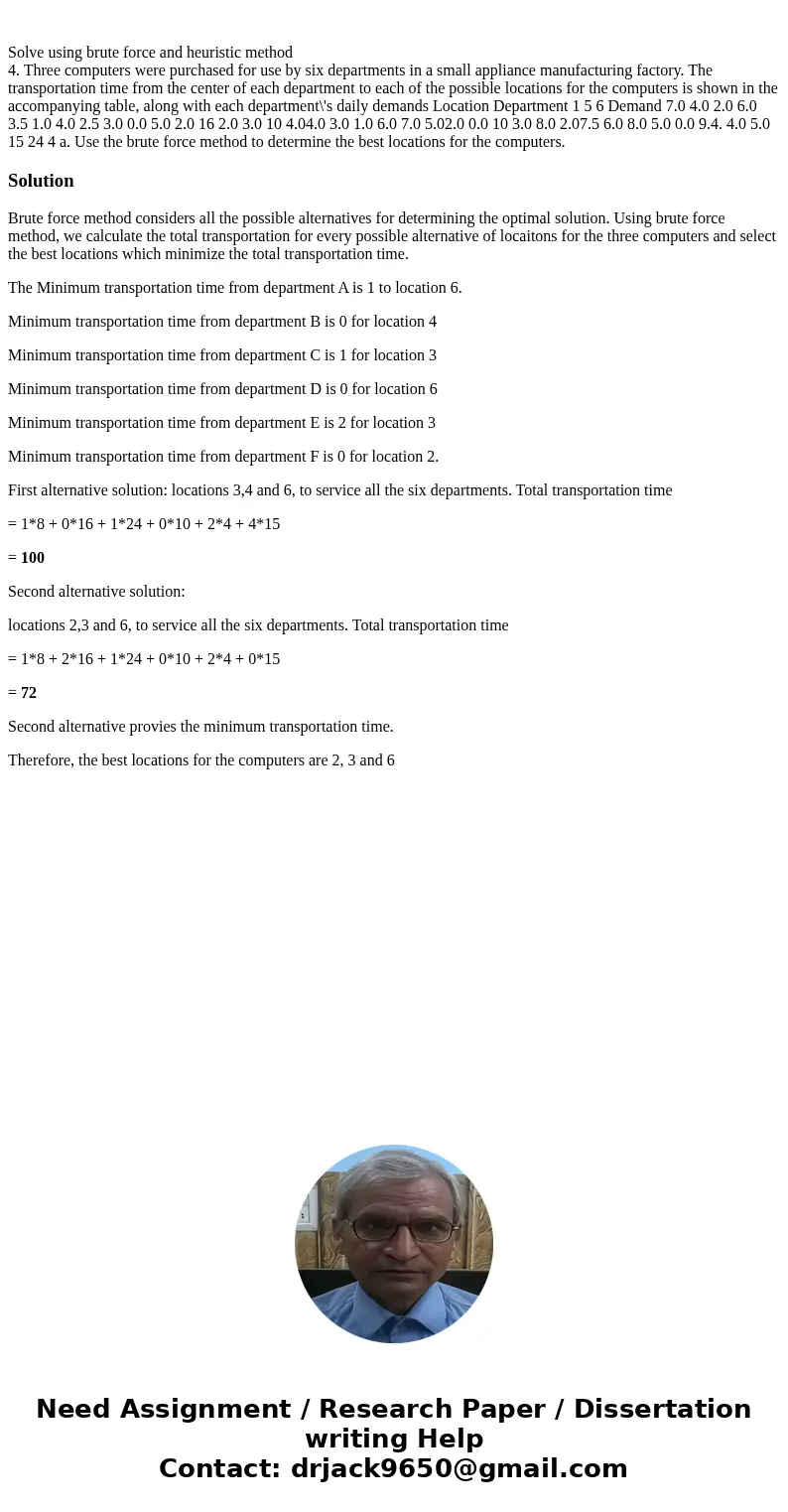 Solve using brute force and heuristic method 4. Three computers were purchased for use by six departments in a small appliance manufacturing factory. The trans  Solve using brute force and heuristic method 4. Three computers were purchased for use by six departments in a small appliance manufacturing factory. The trans