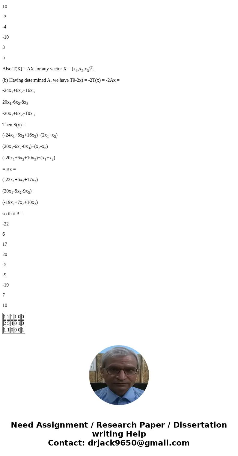 Solve with complete steps and equations used. Problem 2. Let T R3 R3 be a linear transformation such that and T (a) Find the matrix A of T, and give the explici