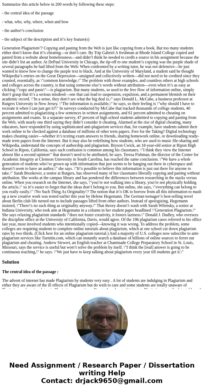 Summarize this article below in 200 words by following these steps: - the central idea of the passage - what, who, why, where, when and how - the author\'s conc