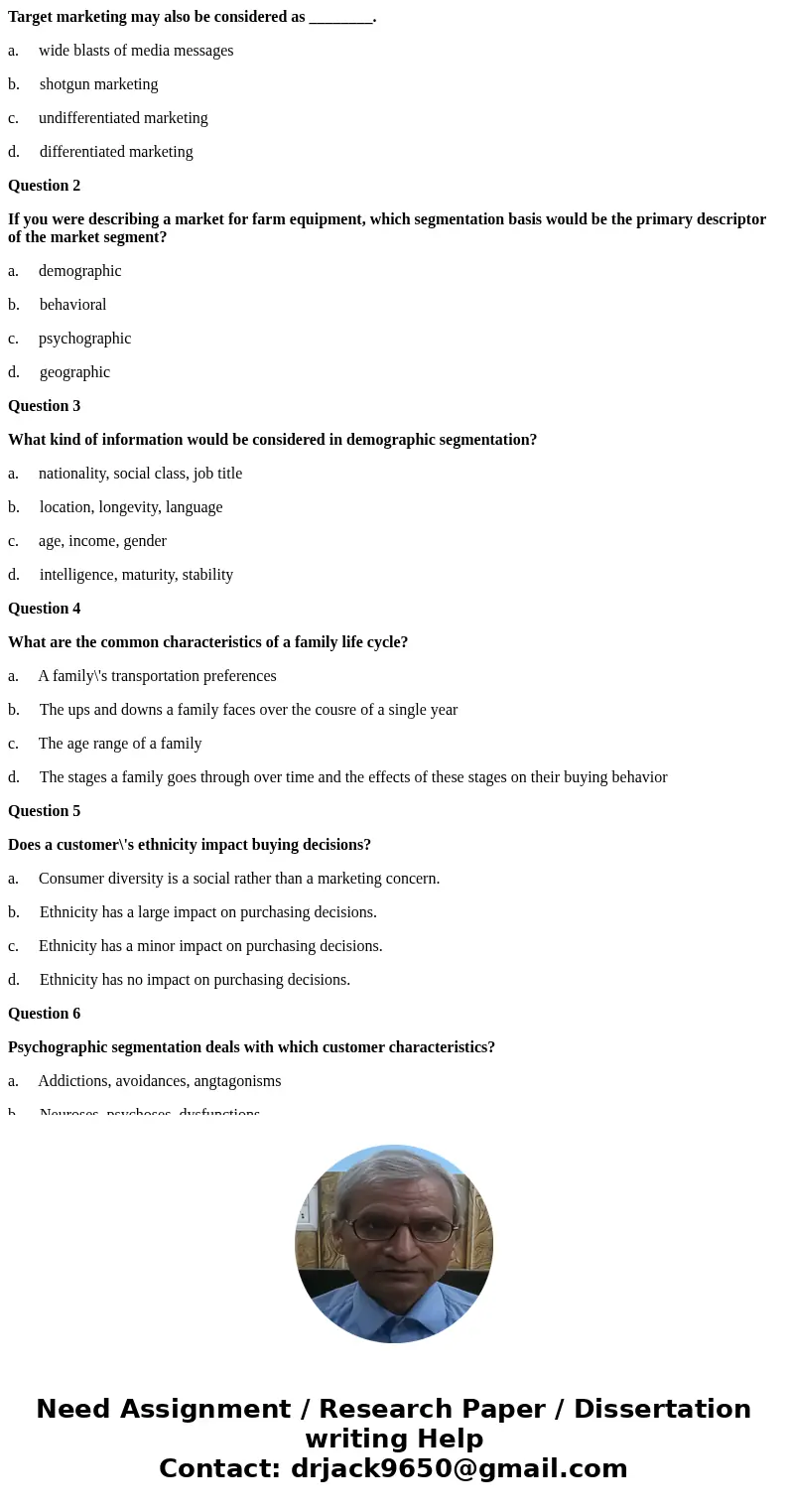 Target marketing may also be considered as ________. a. wide blasts of media messages b. shotgun marketing c. undifferentiated marketing d. differentiated marke