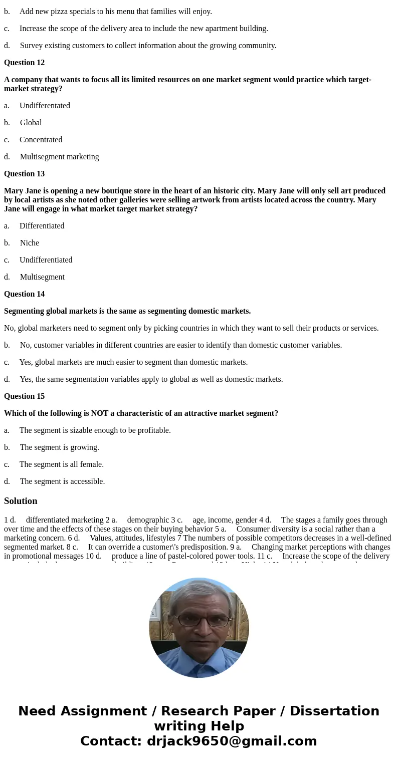 Target marketing may also be considered as ________. a. wide blasts of media messages b. shotgun marketing c. undifferentiated marketing d. differentiated marke