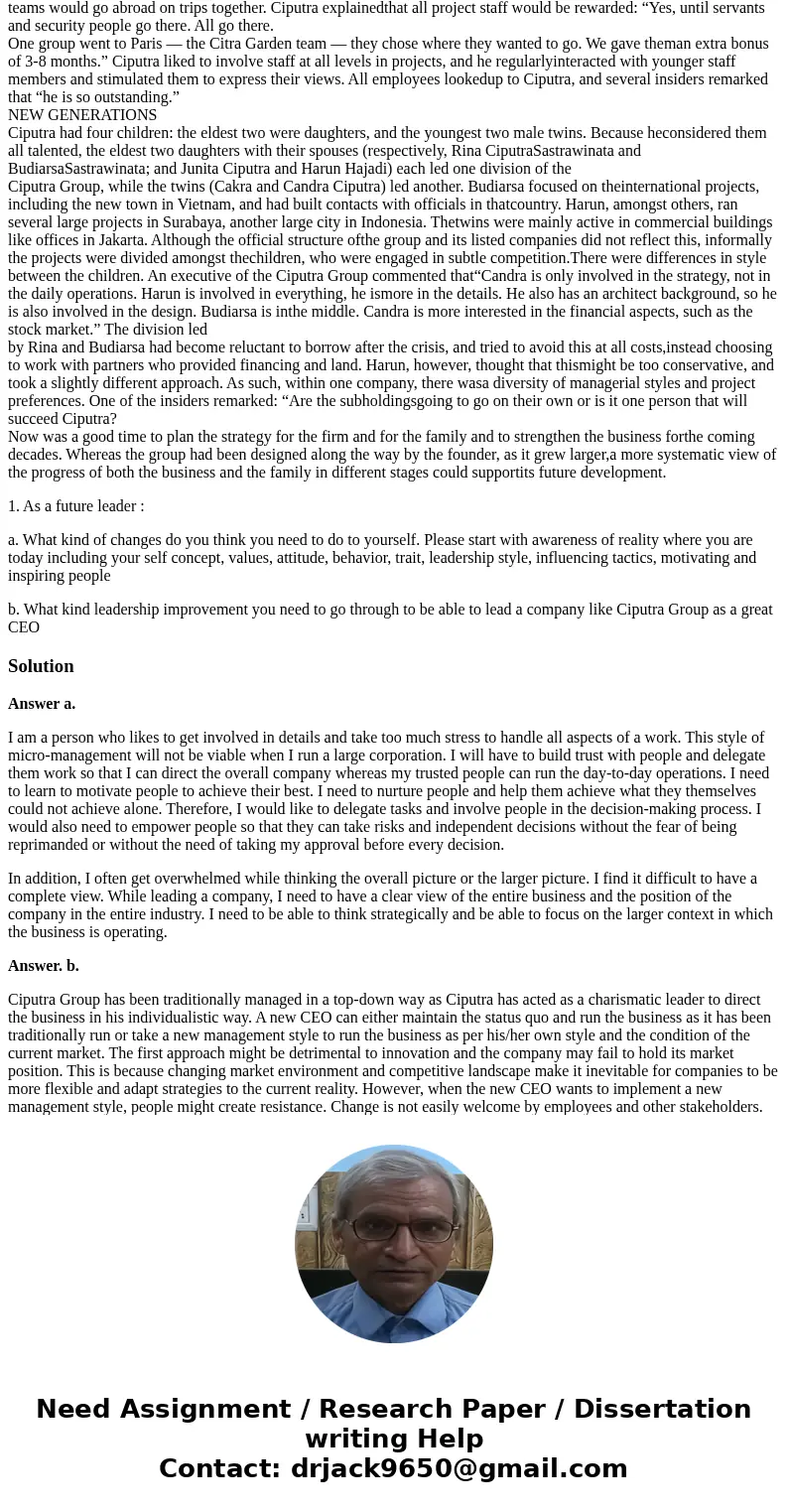 THE CIPUTRA GROUP: SHAPING THE CITY IN ASIA “If you have the will, and the spirit, and you have confidence, you follow up with forecast, all will happen.” Mr. C