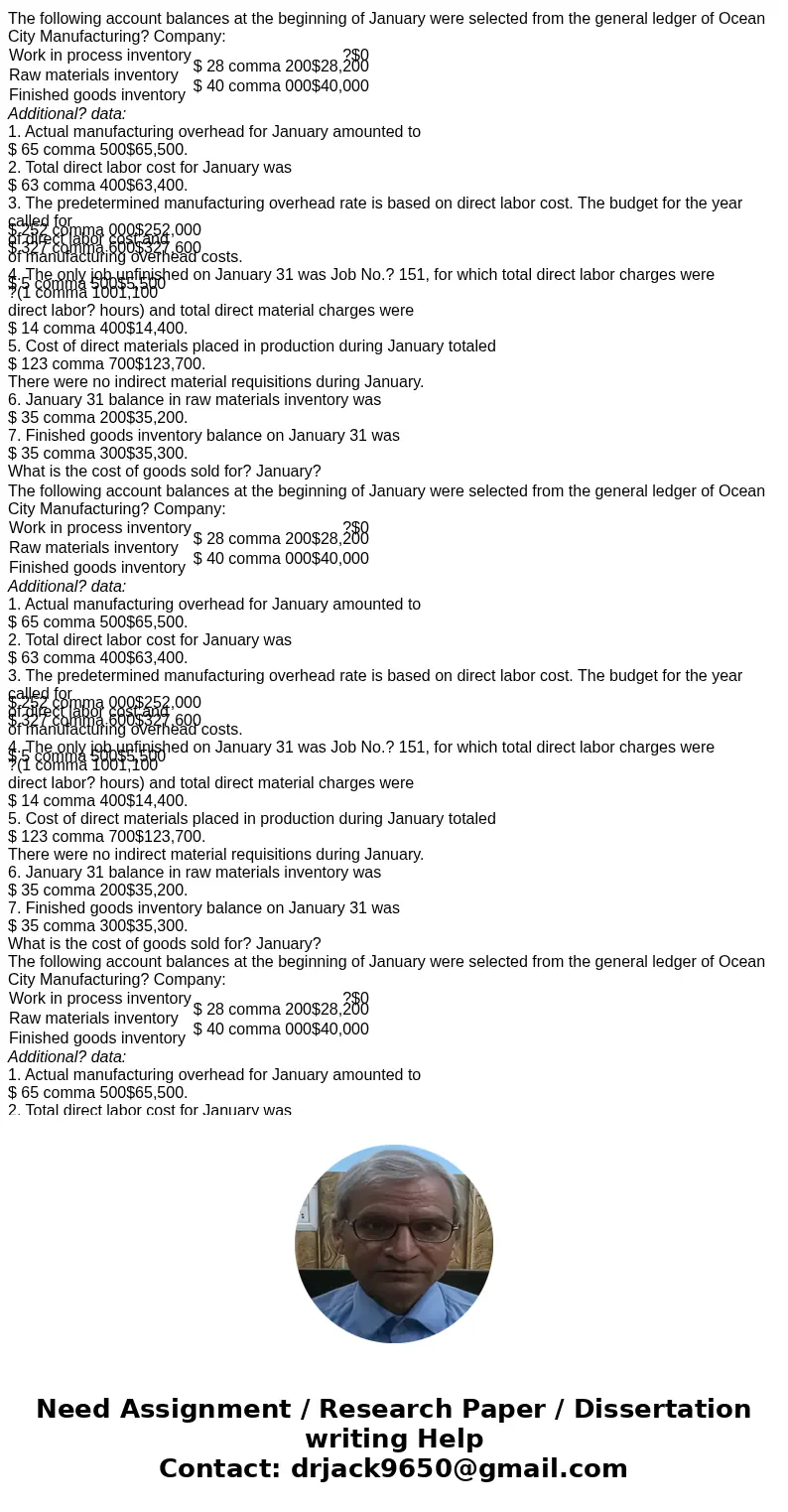  The following account balances at the beginning of January were selected from the general ledger of Ocean City Manufacturing? Company: Work in process inventor