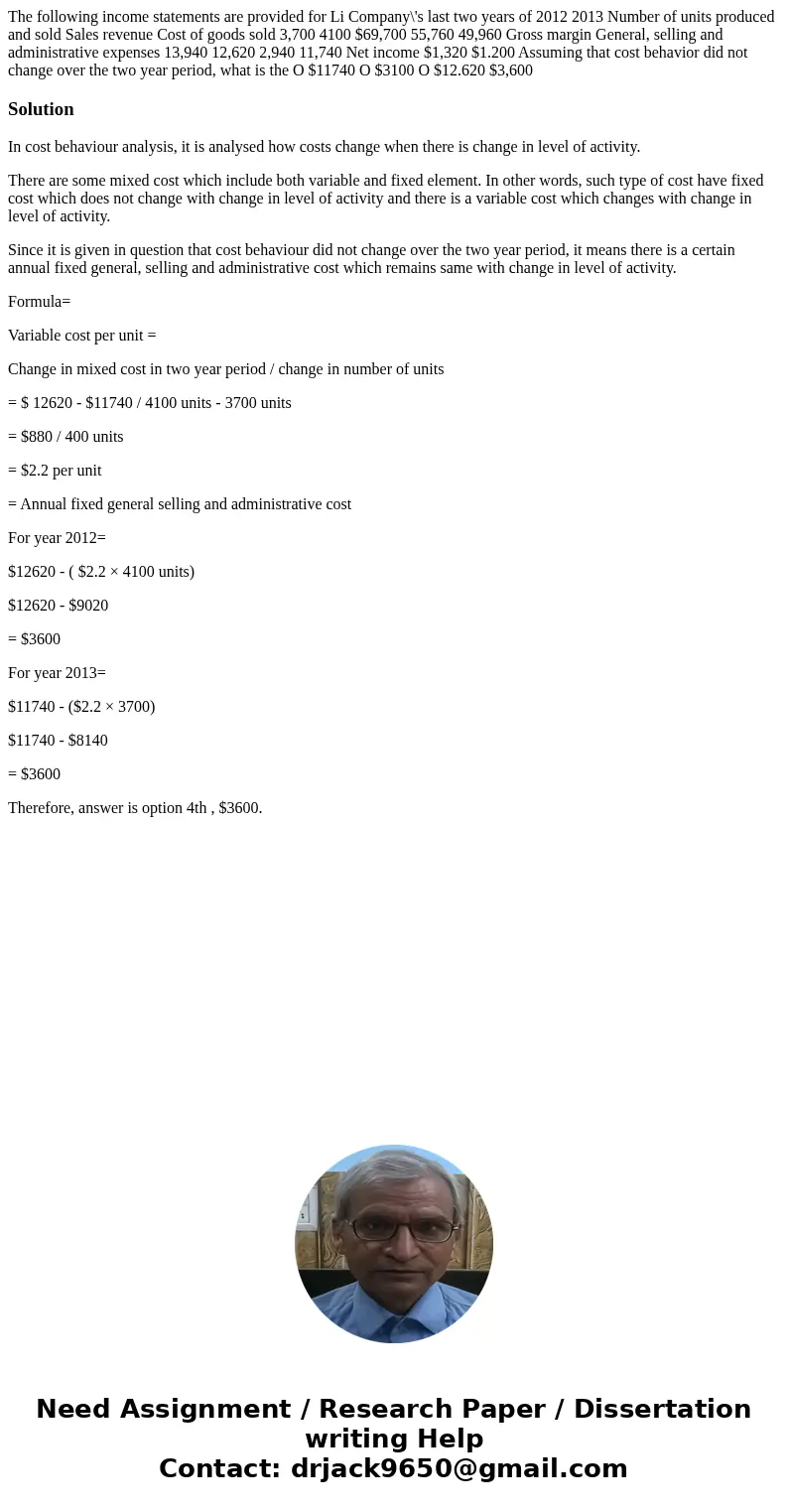  The following income statements are provided for Li Company\'s last two years of 2012 2013 Number of units produced and sold Sales revenue Cost of goods sold 3