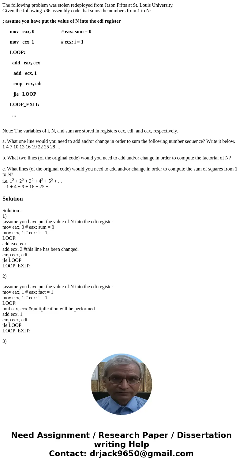 The following problem was stolen redeployed from Jason Fritts at St. Louis University. Given the following x86 assembly code that sums the numbers from 1 to N: 