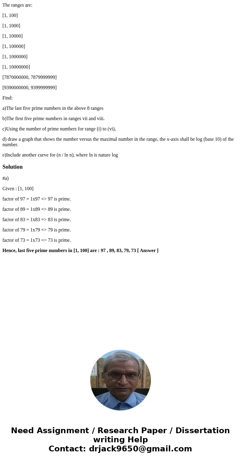 The ranges are: [1, 100] [1, 1000] [1, 10000] [1, 100000] [1, 1000000] [1, 10000000] [7870000000, 7879999999] [9390000000, 9399999999] Find: a)The last five pri